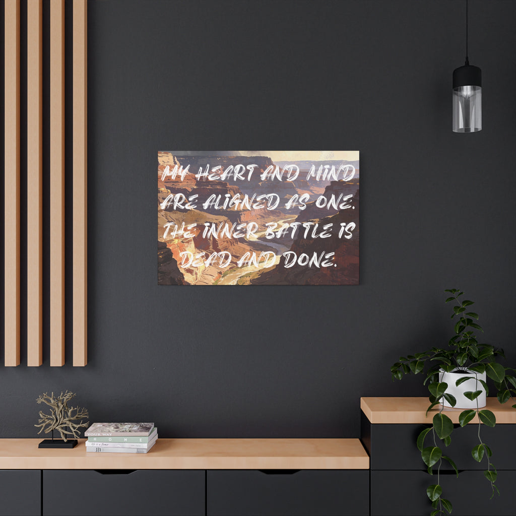 My Heart and Mind Are Aligned as One. The Inner Battle is Dead and Done. - Imprint Art
