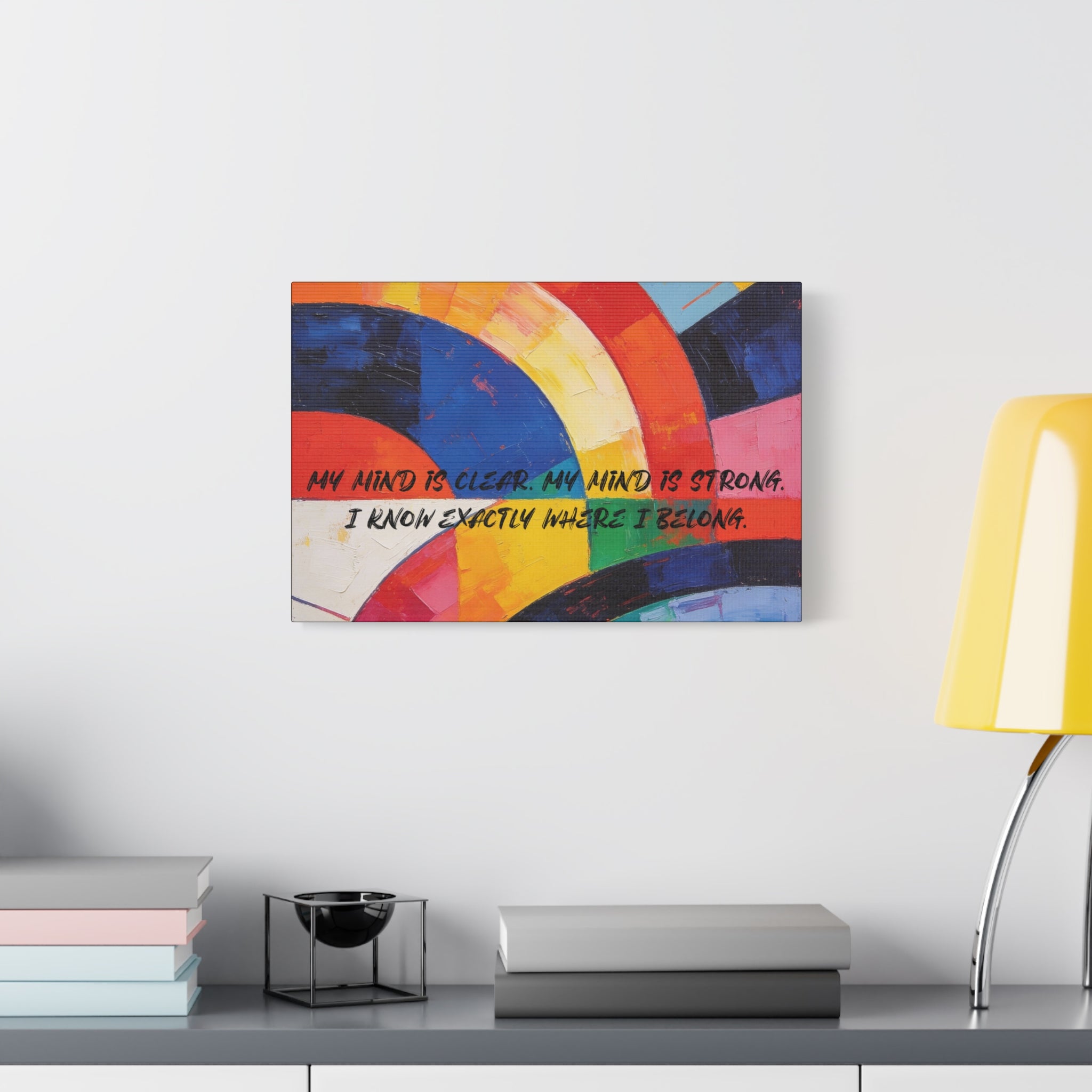 My Mind Is Clear. My Mind Is Strong. - Imprint Art