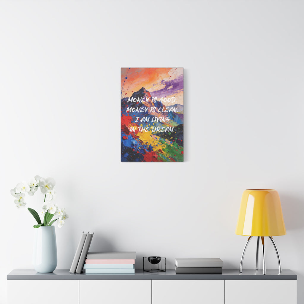 Money Is Good. Money Is Clean. I Am Living in the Dream. - Imprint Art
