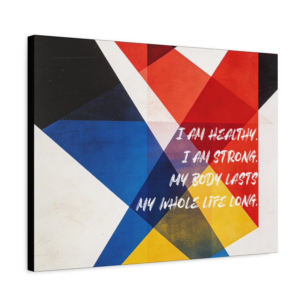 I Am Healthy. I Am Strong. My Body Lasts My Whole Life Long - Imprint Art