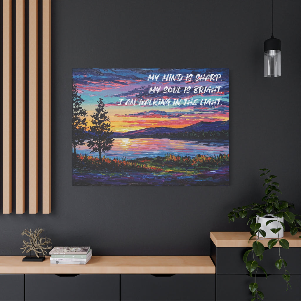 My Mind is Sharp, My Soul is Bright I Am Walking in the Light. - Imprint Art
