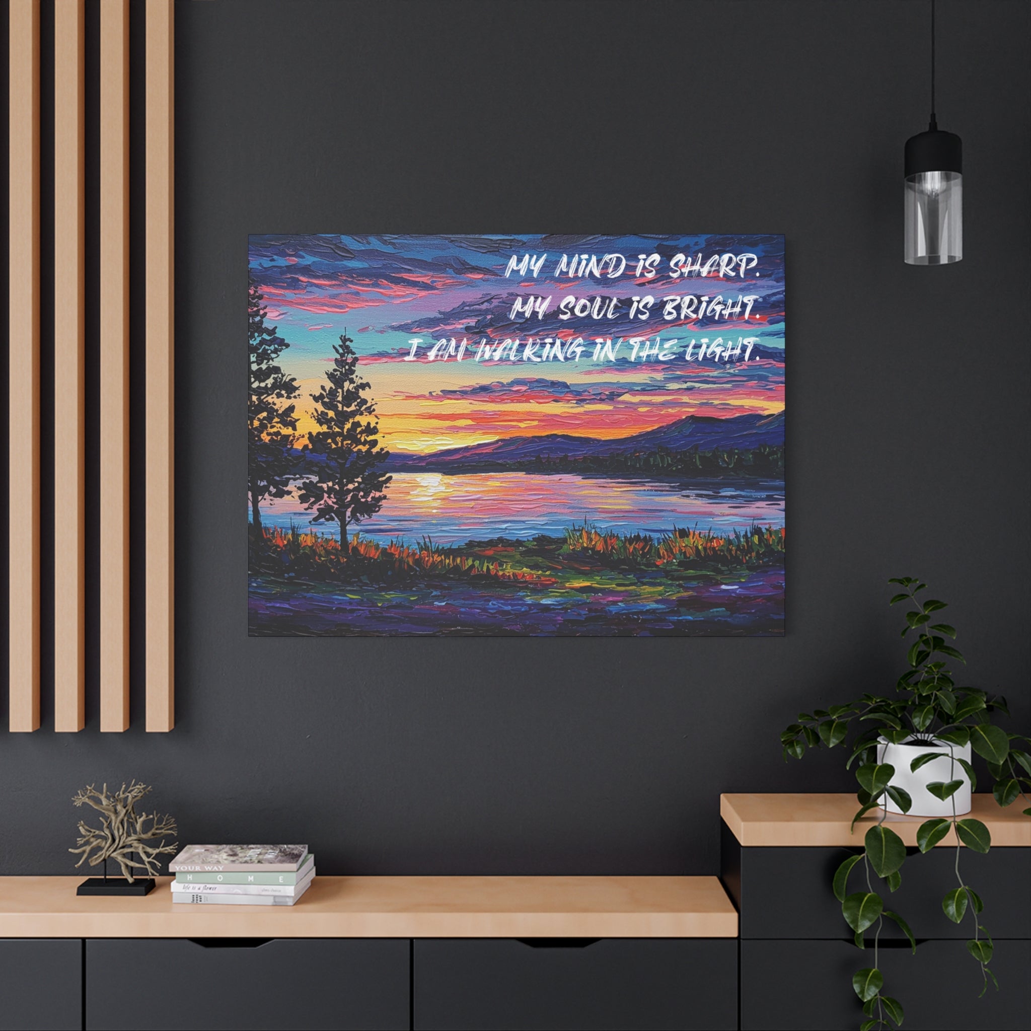 My Mind is Sharp, My Soul is Bright I Am Walking in the Light. - Imprint Art