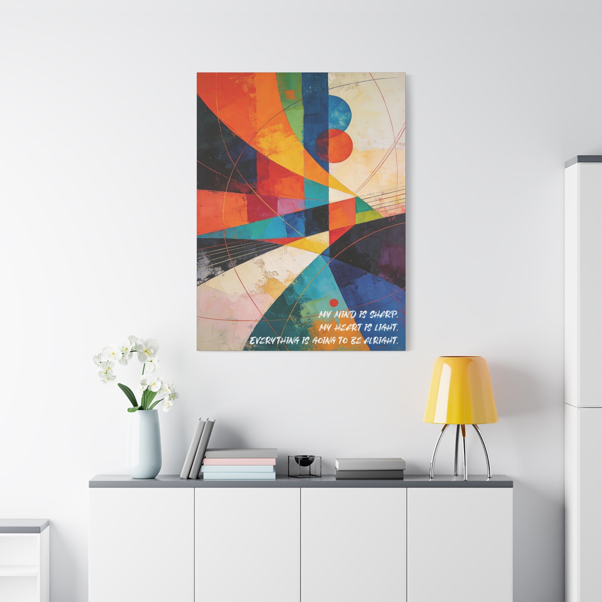 My Mind Is Sharp, My Heart Is Light. Everything is going to be alright. - Imprint Art