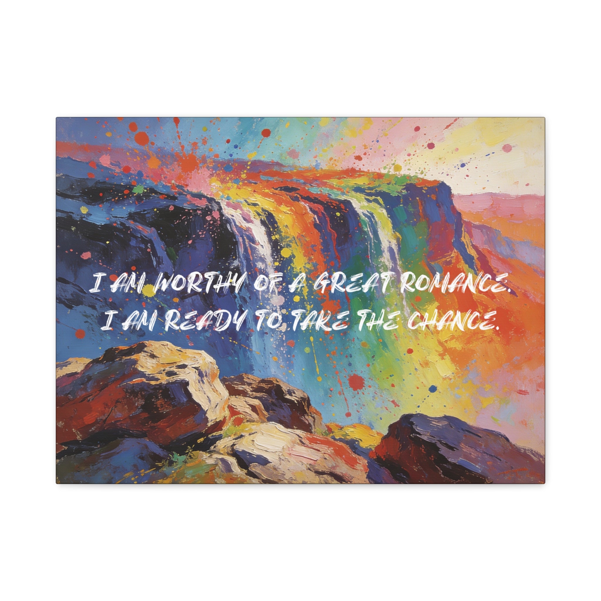 I Am Worthy of a Great Romance. I Am Ready To Take The Chance. - Imprint Art