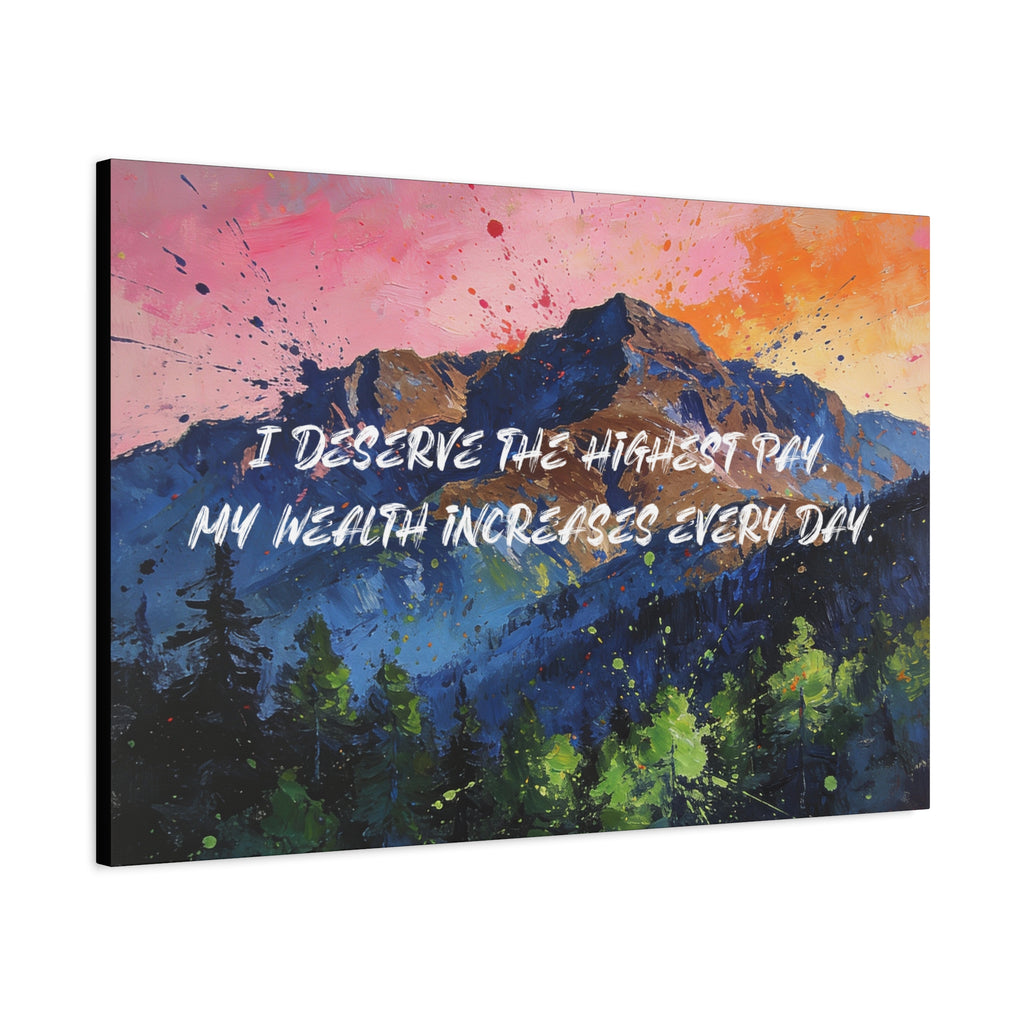 I Deserve the Highest Pay. My Wealth Increases Every Day. - Imprint Art