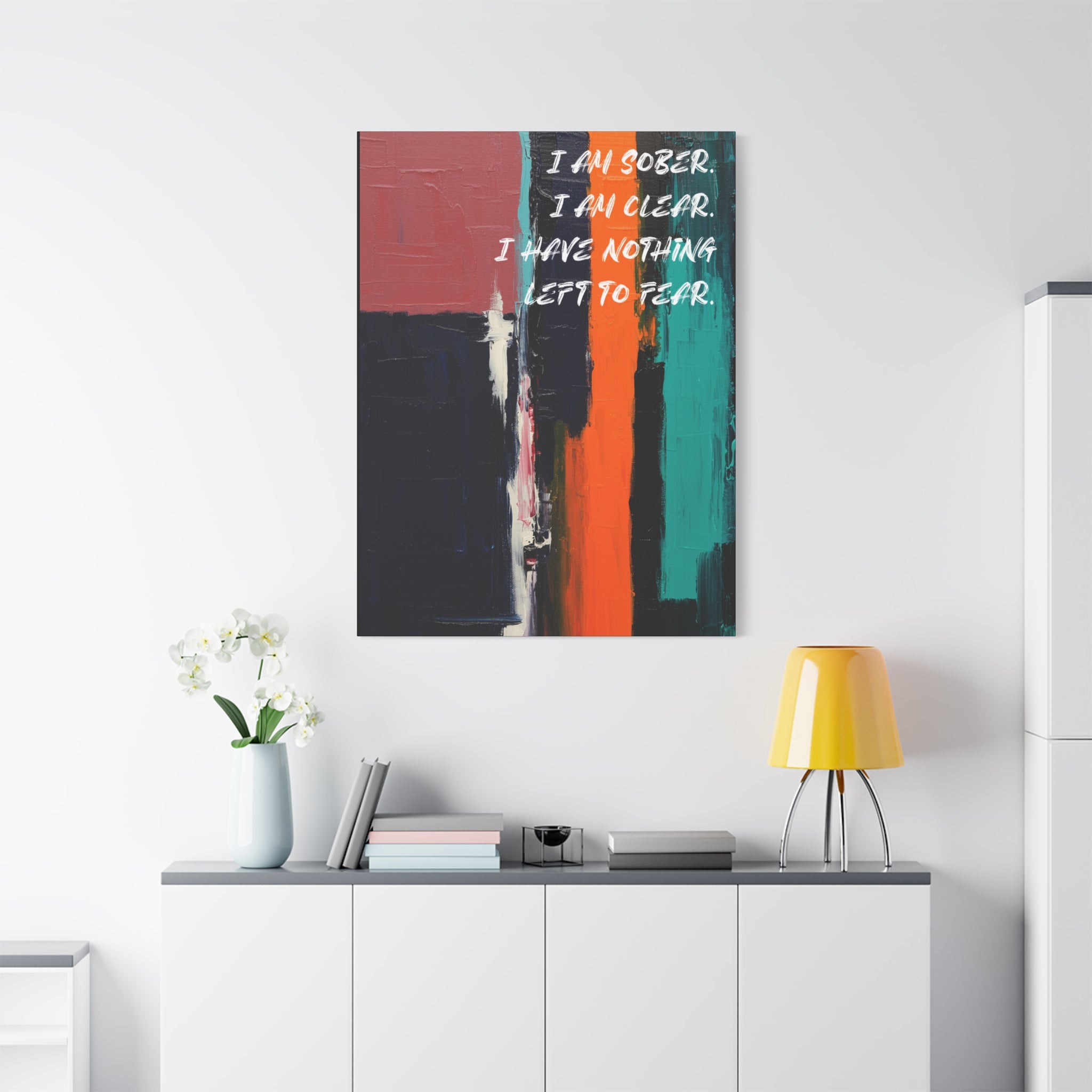 I Am Sober. I Am Clear. I Have Nothing Left To Fear. - Imprint Art
