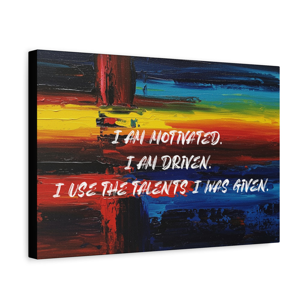 I Am Motivated. I Am Driven. I use the Talents I was Given." - Imprint Art