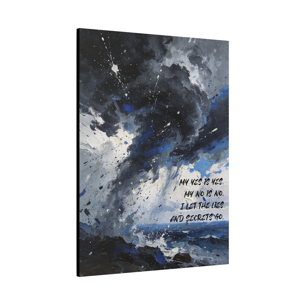 My Yes is Yes. My No is No. I Let the Lies and Secrets Go. - Imprint Art