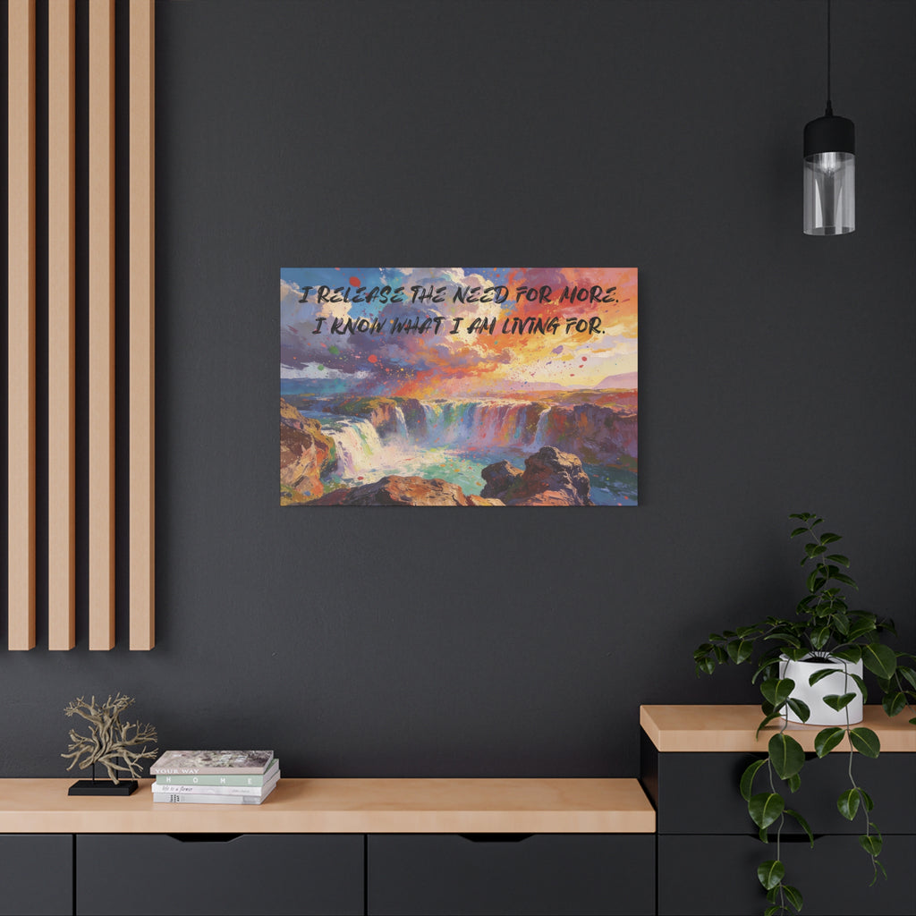 I Release the Need for More. I Know What I Am Living For. - Imprint Art