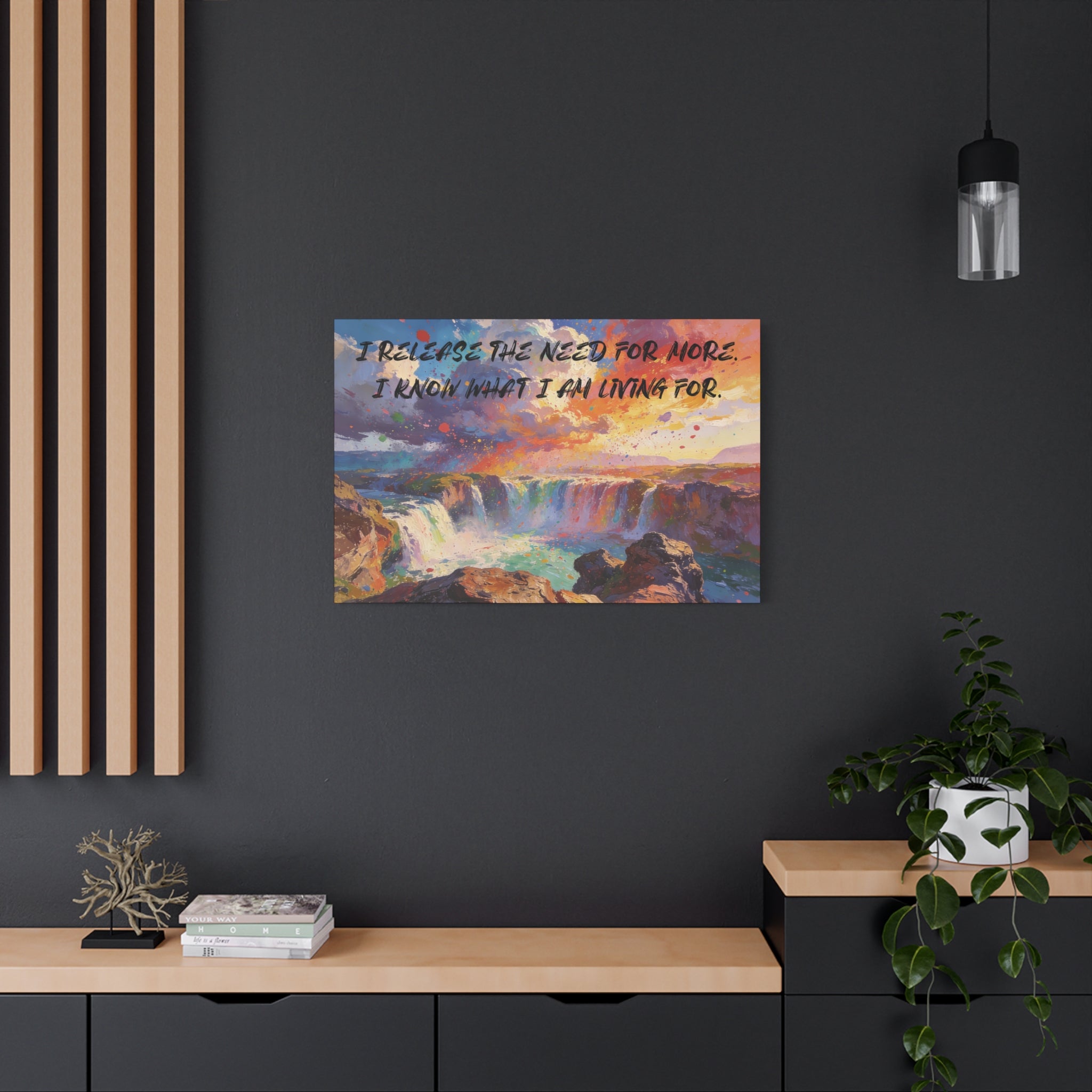 I Release the Need for More. I Know What I Am Living For. - Imprint Art