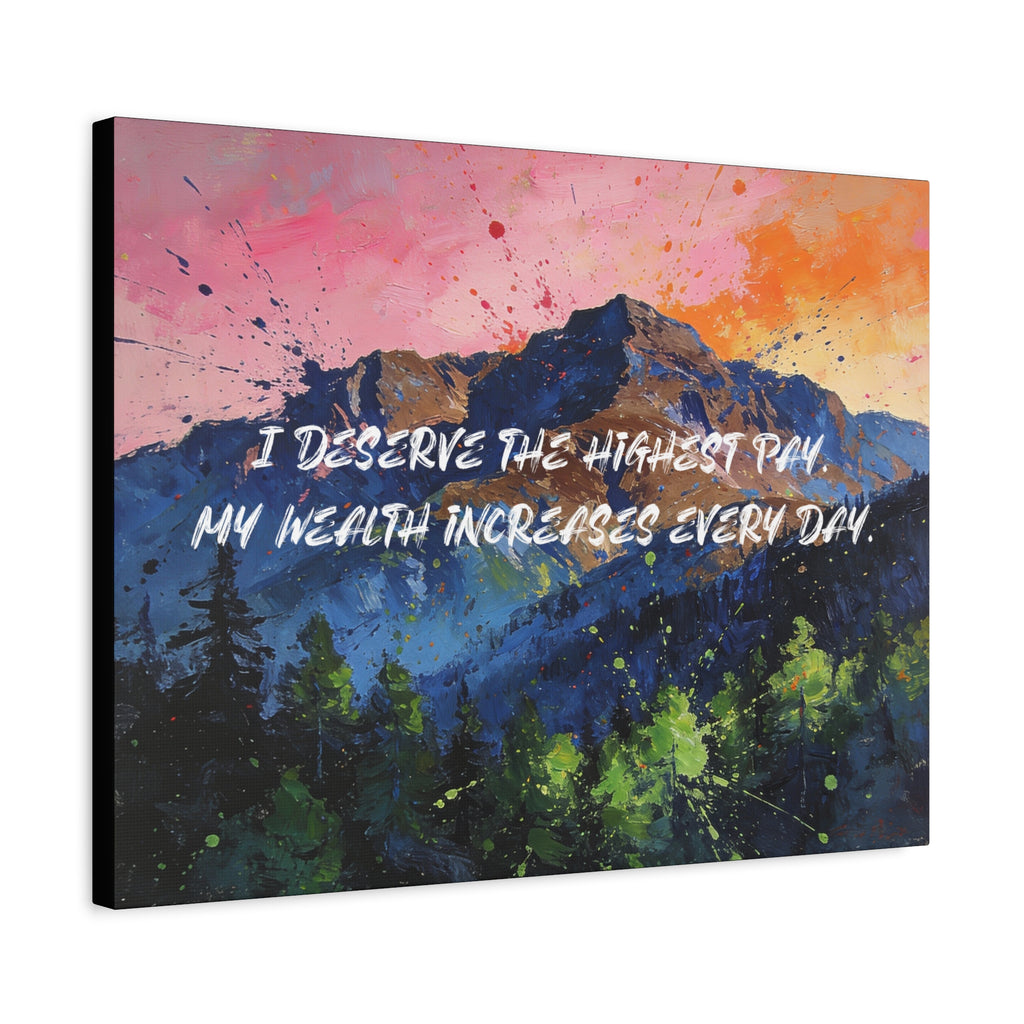 I Deserve the Highest Pay. My Wealth Increases Every Day. - Imprint Art