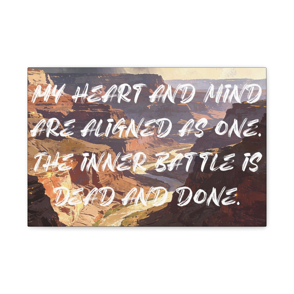 My Heart and Mind Are Aligned as One. The Inner Battle is Dead and Done. - Imprint Art