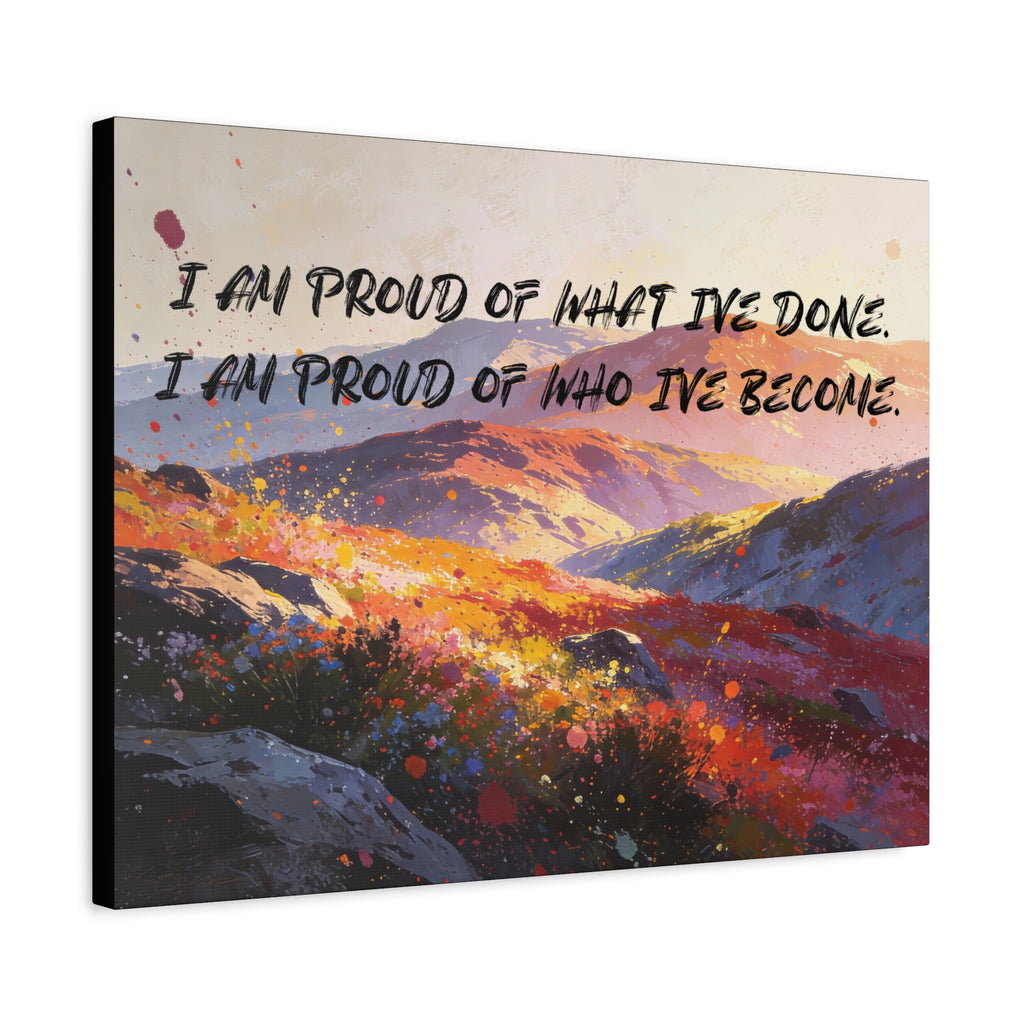 I Am Proud of What I've Done. I Am Proud of Who I’ve Become. - Imprint Art