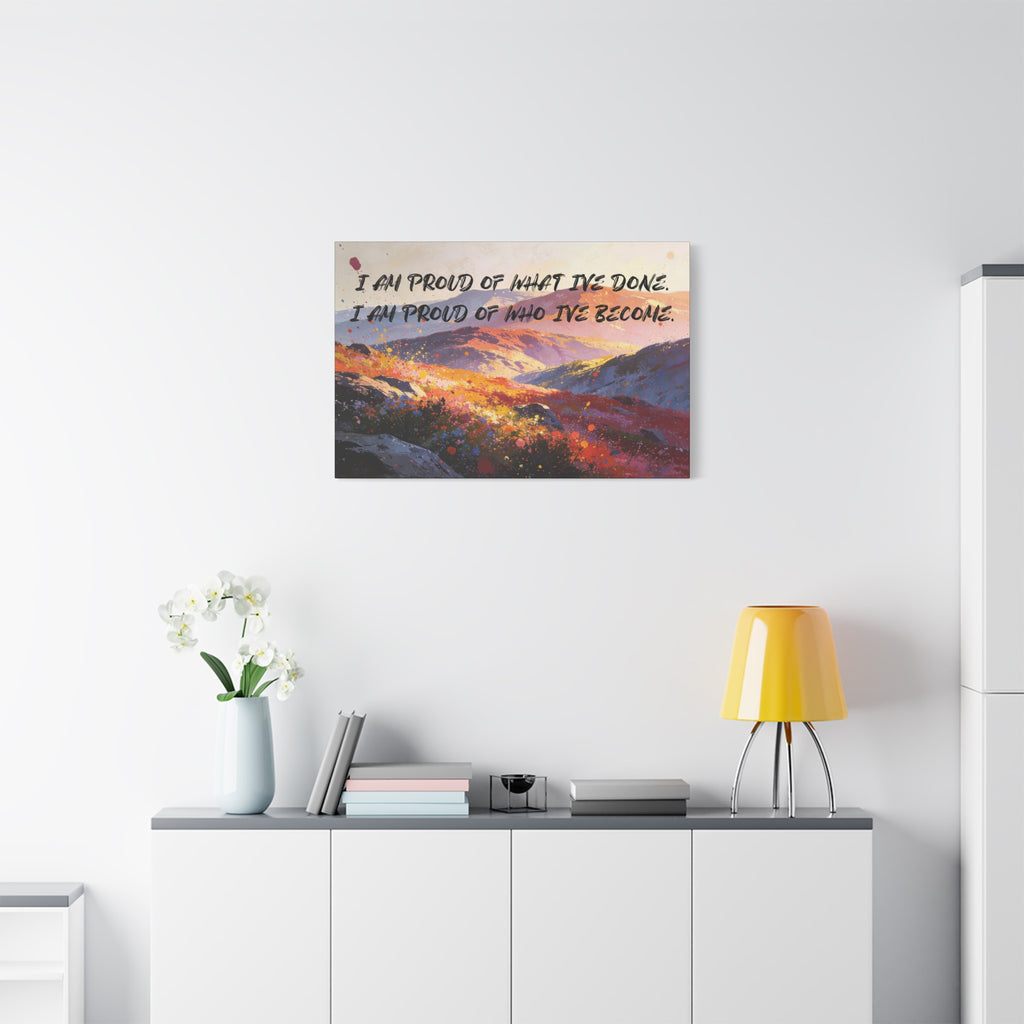 I Am Proud of What I've Done. I Am Proud of Who I’ve Become. - Imprint Art
