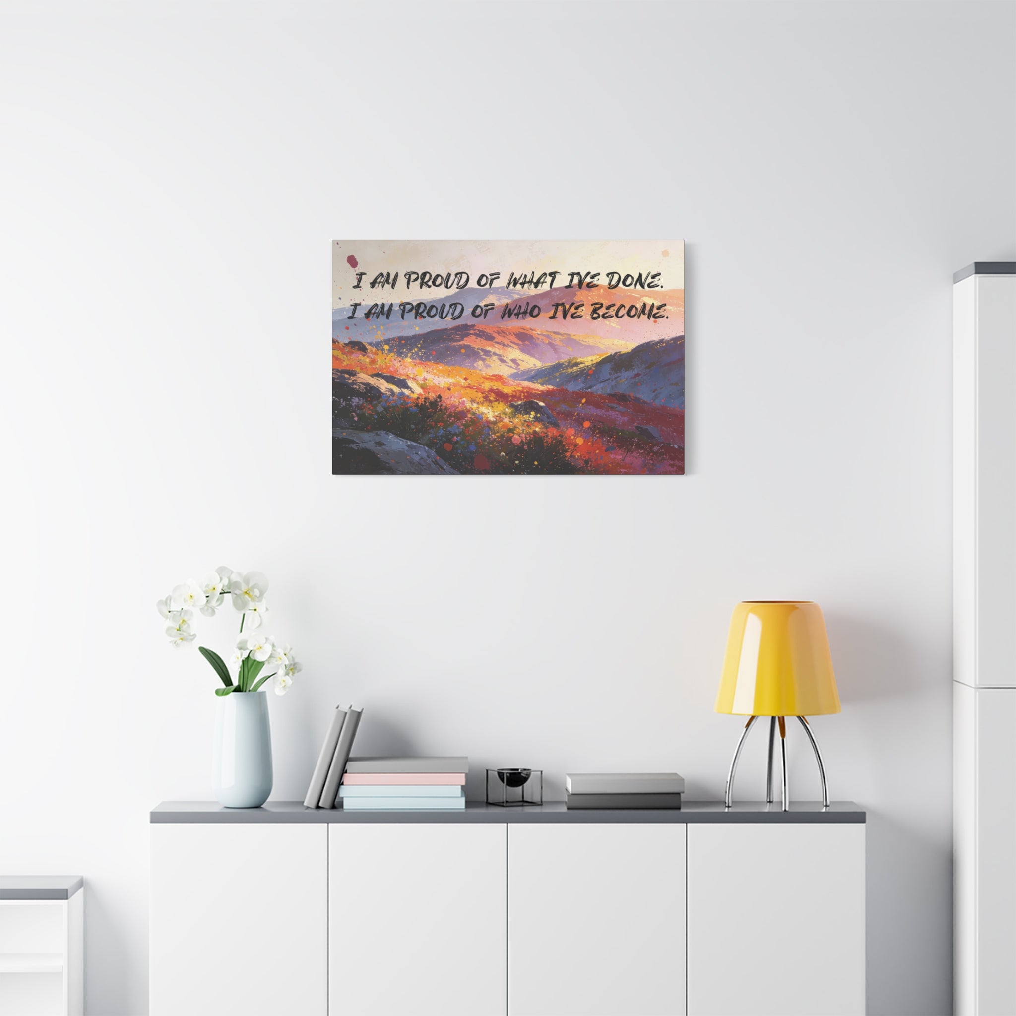 I Am Proud of What I've Done. I Am Proud of Who I’ve Become. - Imprint Art