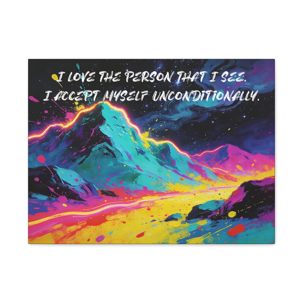 I Love The Person That I See. I Accept Myself Unconditionally. - Imprint Art