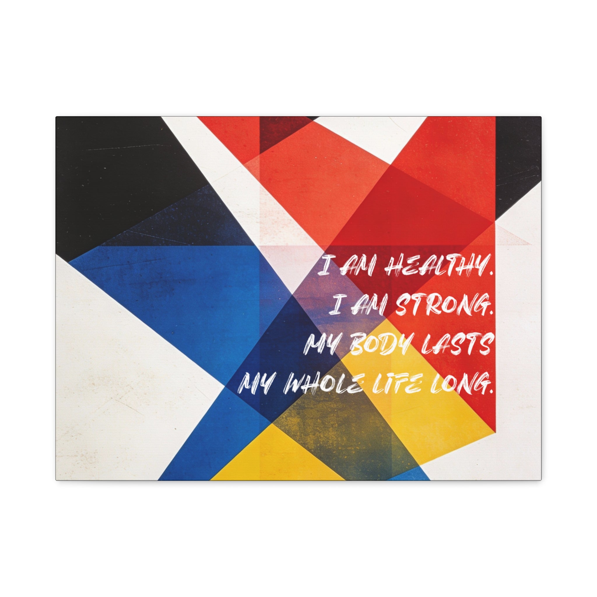 I Am Healthy. I Am Strong. My Body Lasts My Whole Life Long - Imprint Art
