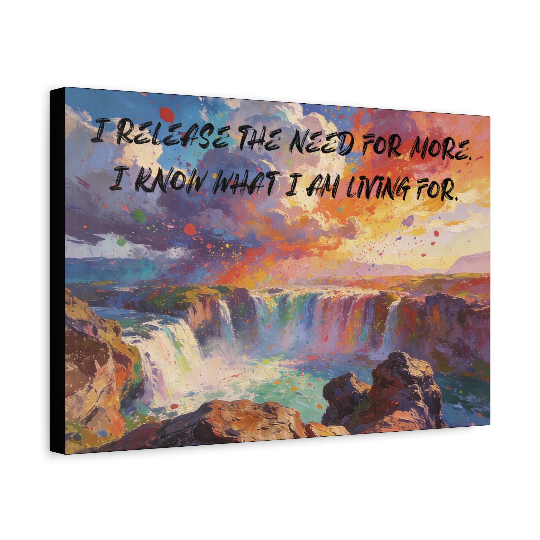I Release the Need for More. I Know What I Am Living For. - Imprint Art