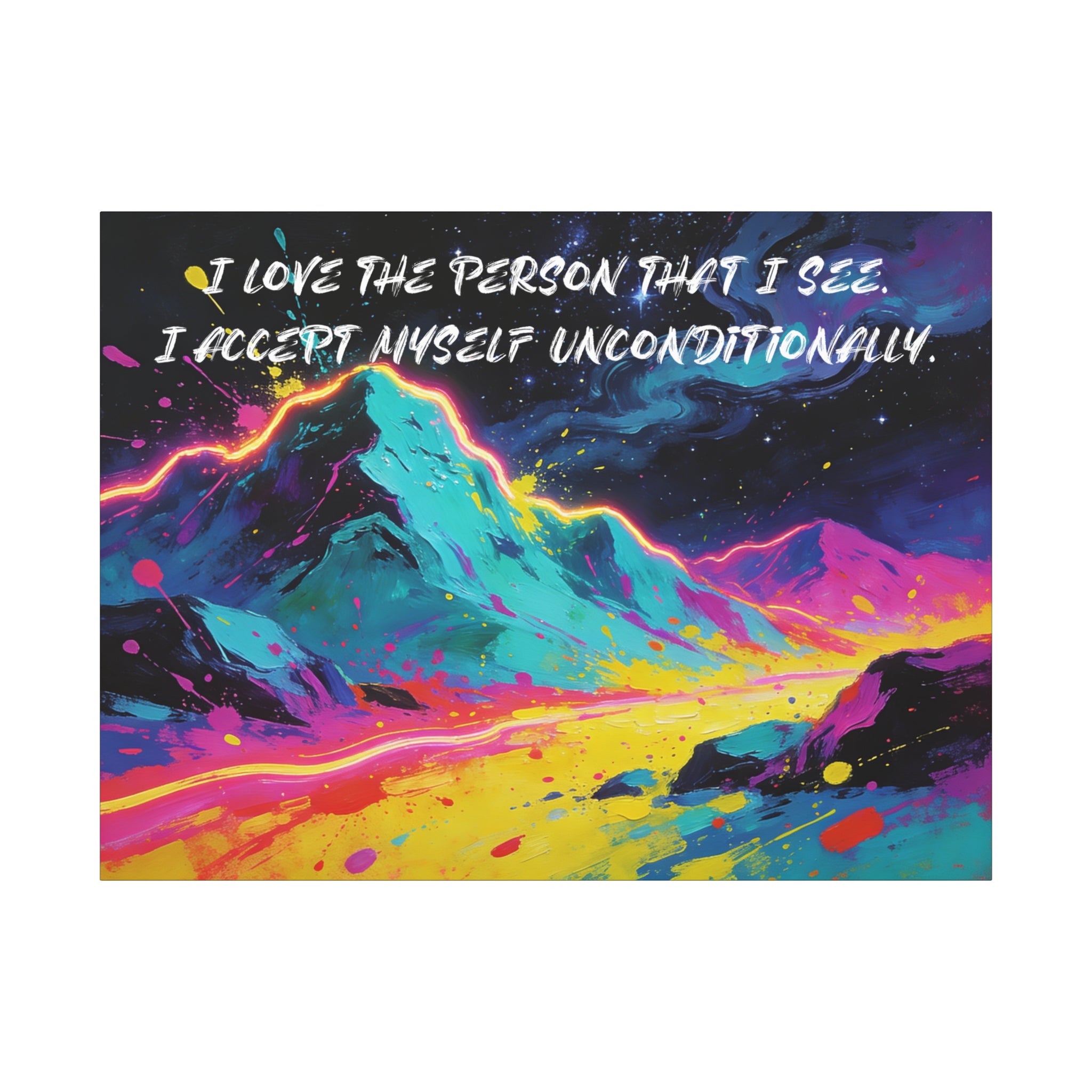 I Love The Person That I See. I Accept Myself Unconditionally. - Imprint Art