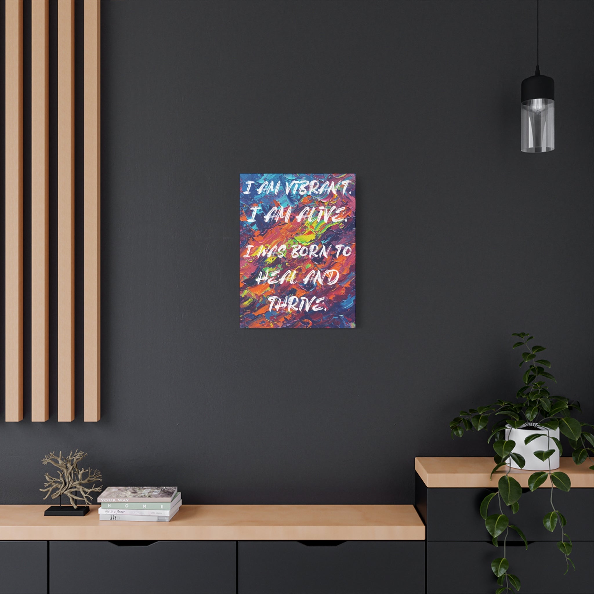 I Am Vibrant. I Am Alive. I Was Born To Heal and Thrive. - Imprint Art