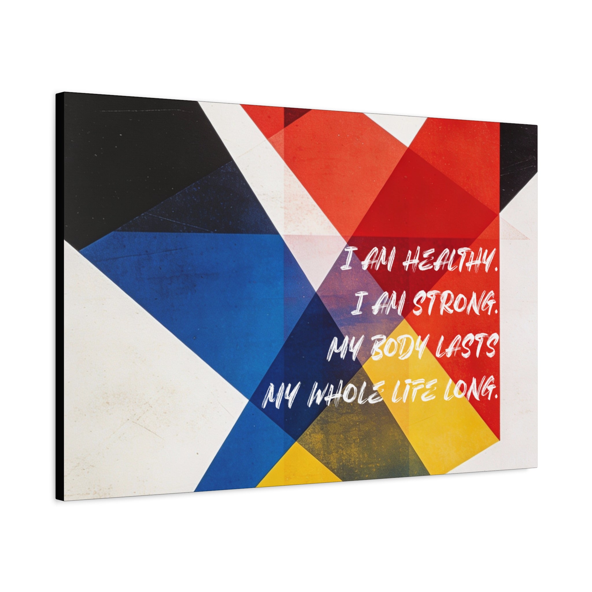 I Am Healthy. I Am Strong. My Body Lasts My Whole Life Long - Imprint Art