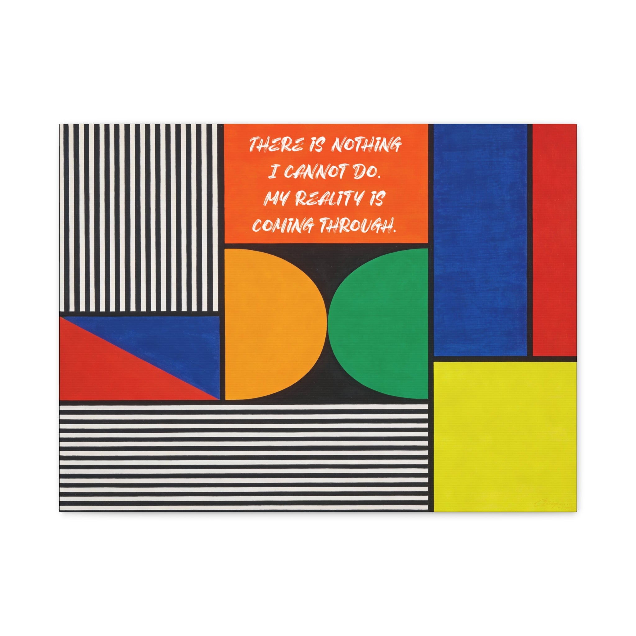 There is Nothing I Cannot Do. My Reality is Coming Through. - Imprint Art