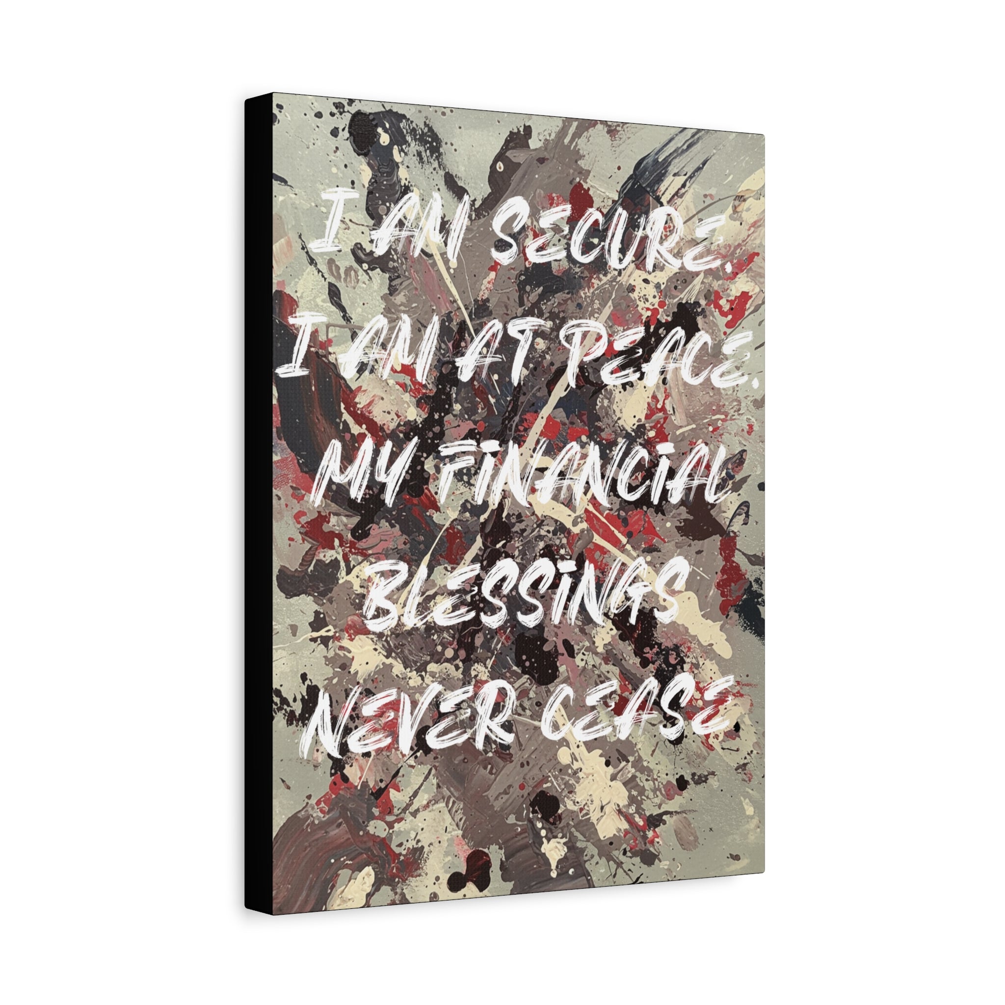 I Am Secure. I Am At Peace. My Financial Blessings Never Cease. - Imprint Art
