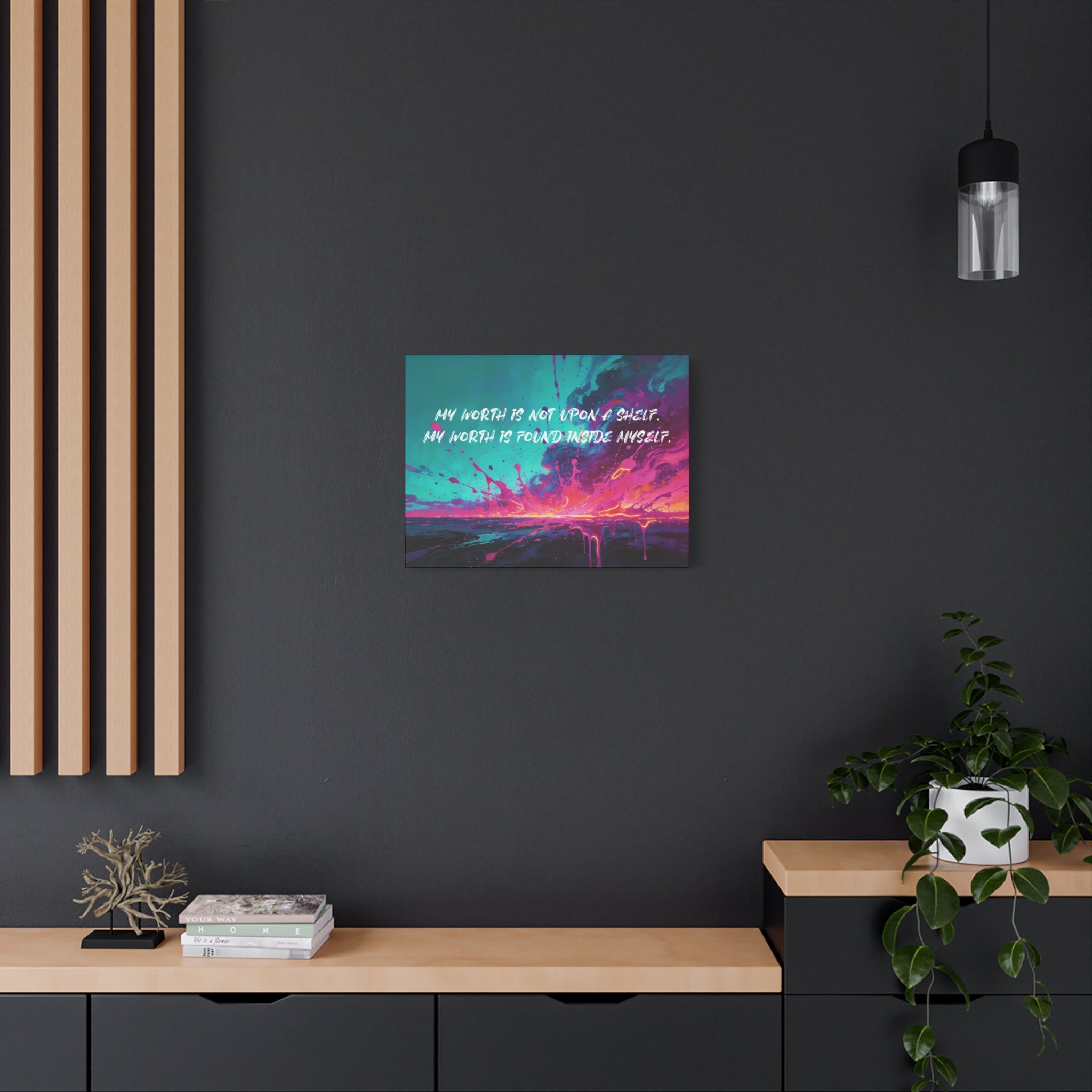 My Worth is Not Upon a Shelf. My Worth Is Found Inside Myself. - Imprint Art