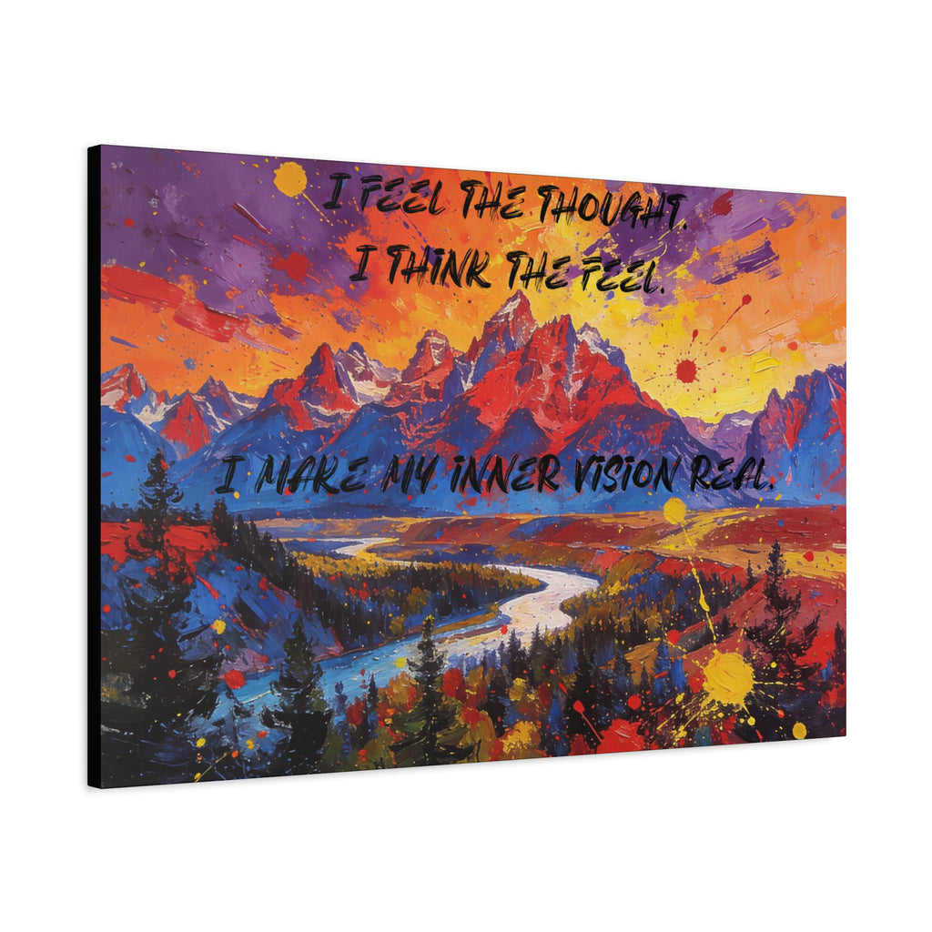 I Feel the Thought. I Think the Feel. I Make My Inner Vision Real. - Imprint Art