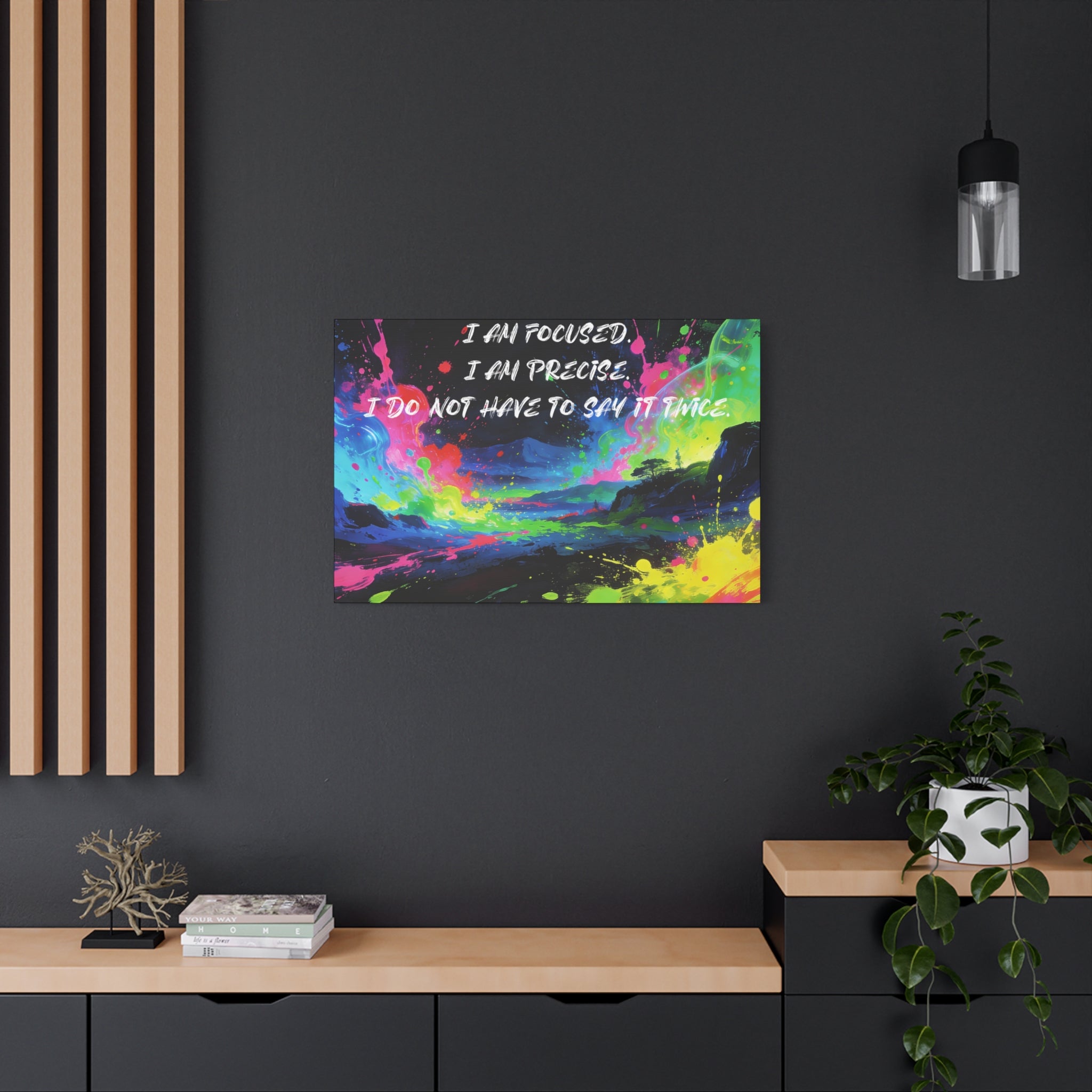 I Am Focused. I Am Precise. I do Not Have to Say it Twice. - Imprint Art