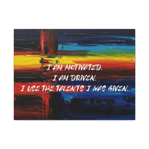 I Am Motivated. I Am Driven. I use the Talents I was Given." - Imprint Art