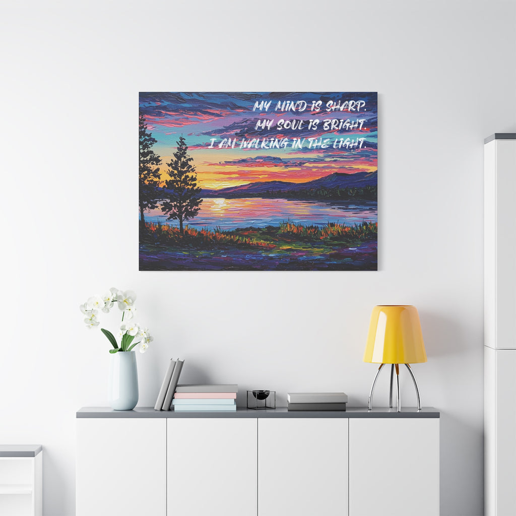 My Mind is Sharp, My Soul is Bright I Am Walking in the Light. - Imprint Art