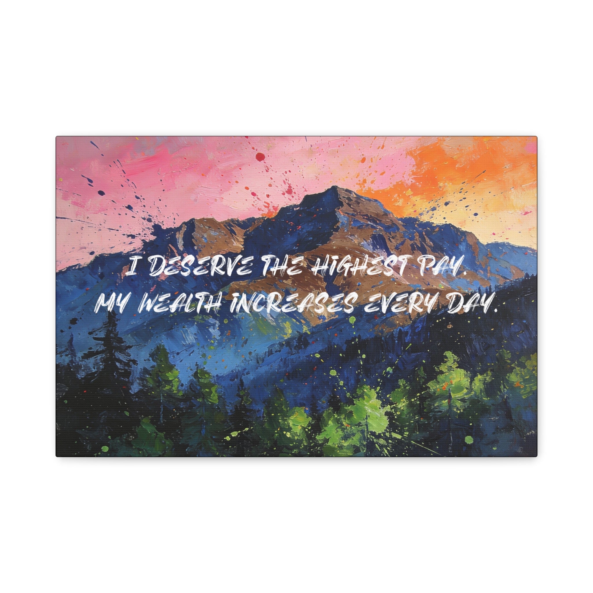 I Deserve the Highest Pay. My Wealth Increases Every Day. - Imprint Art