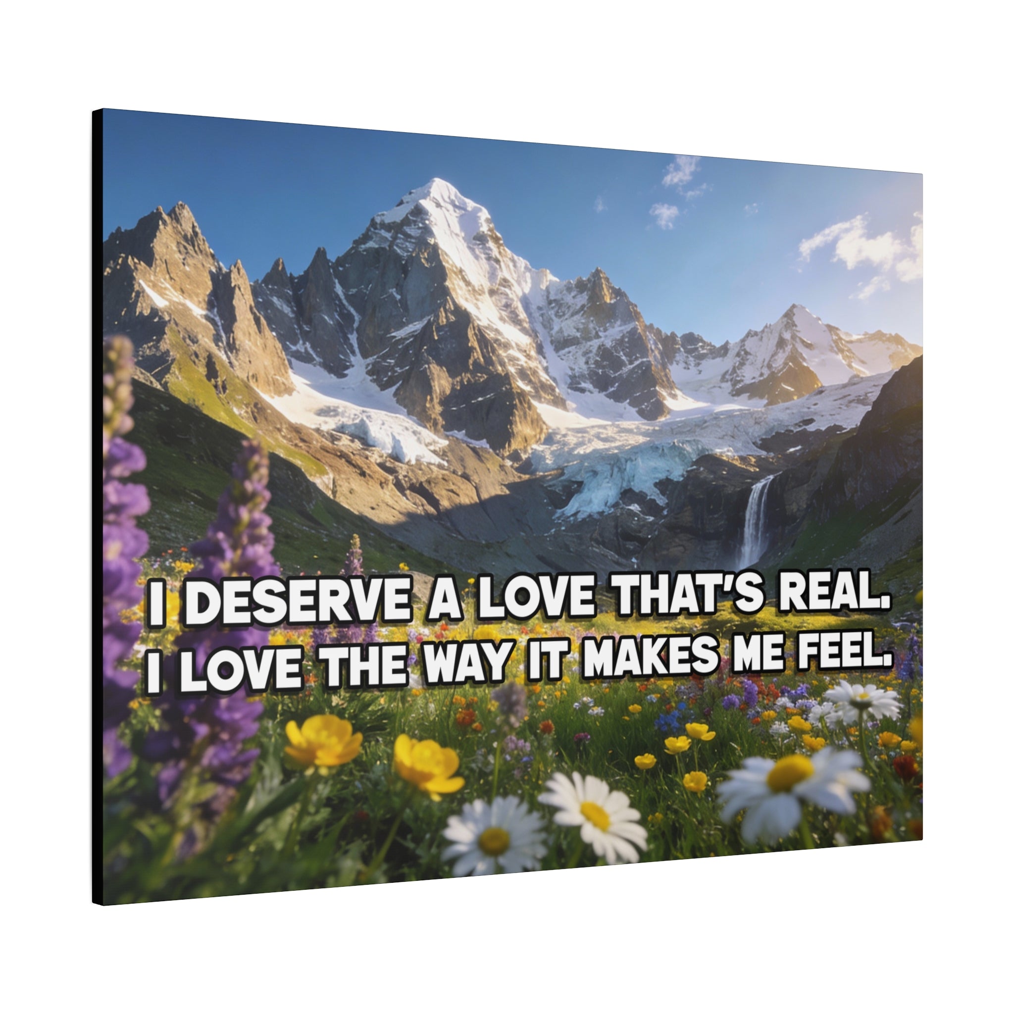 I Deserve a Love That's Real, I Love the Way It Makes Me Feel - Imprint Art