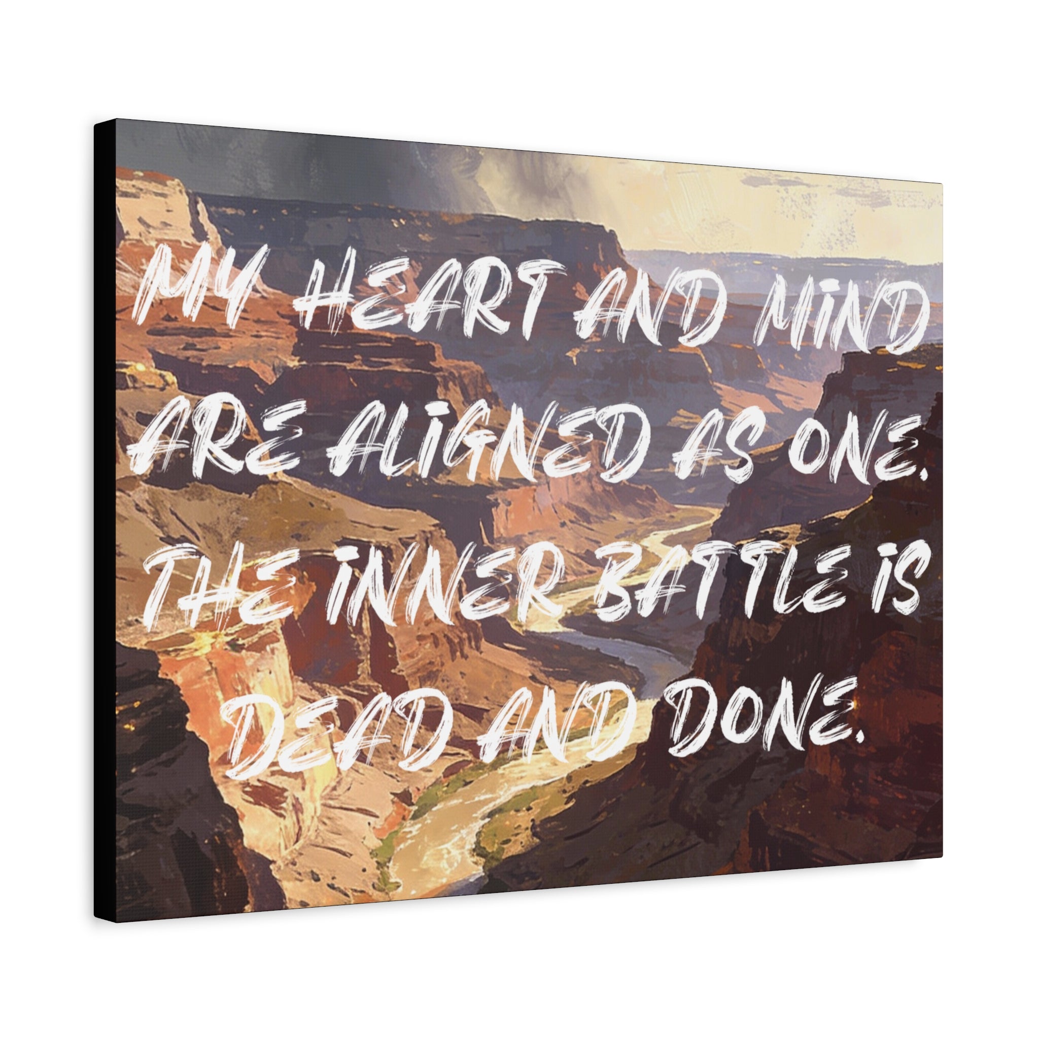 My Heart and Mind Are Aligned as One. The Inner Battle is Dead and Done. - Imprint Art