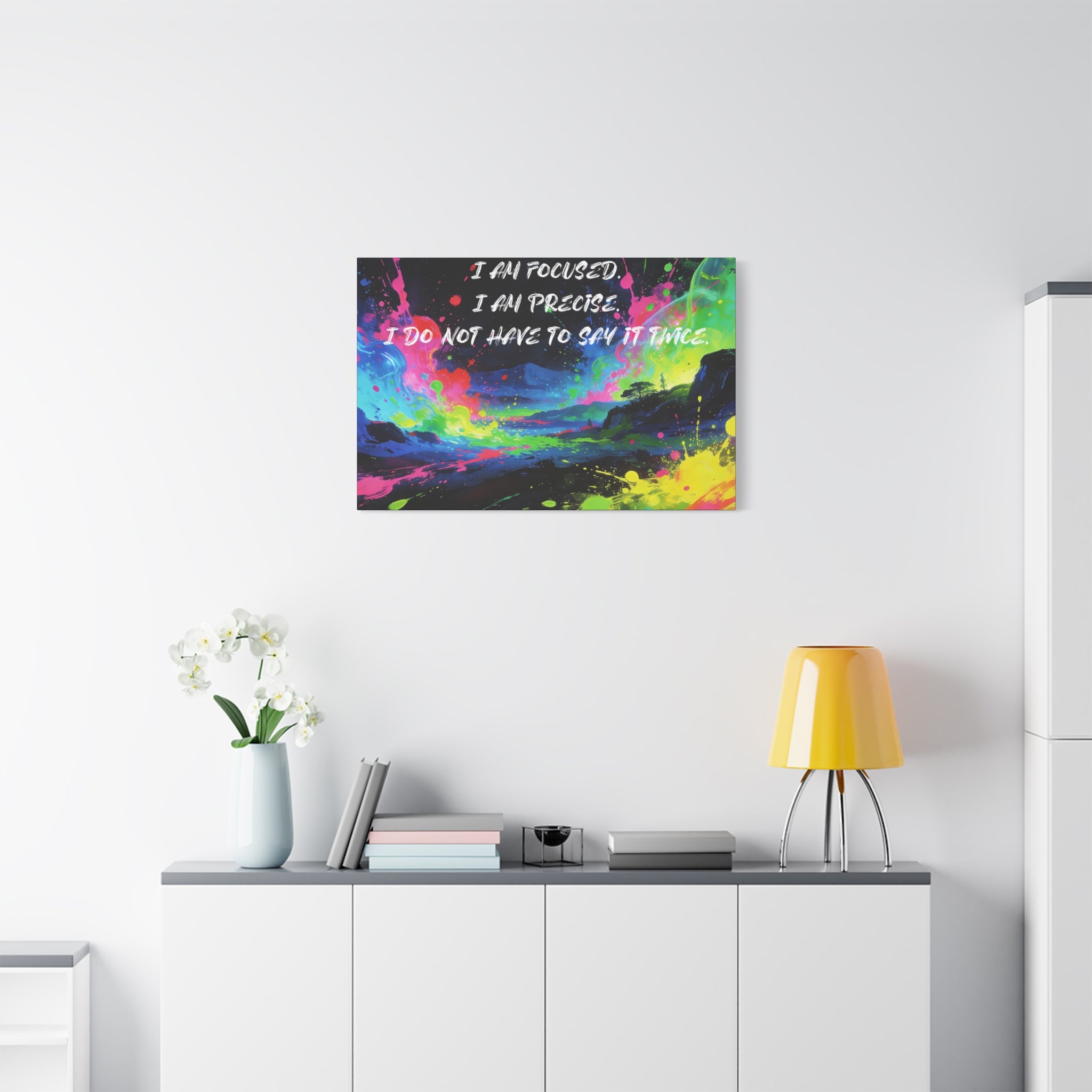 I Am Focused. I Am Precise. I do Not Have to Say it Twice. - Imprint Art