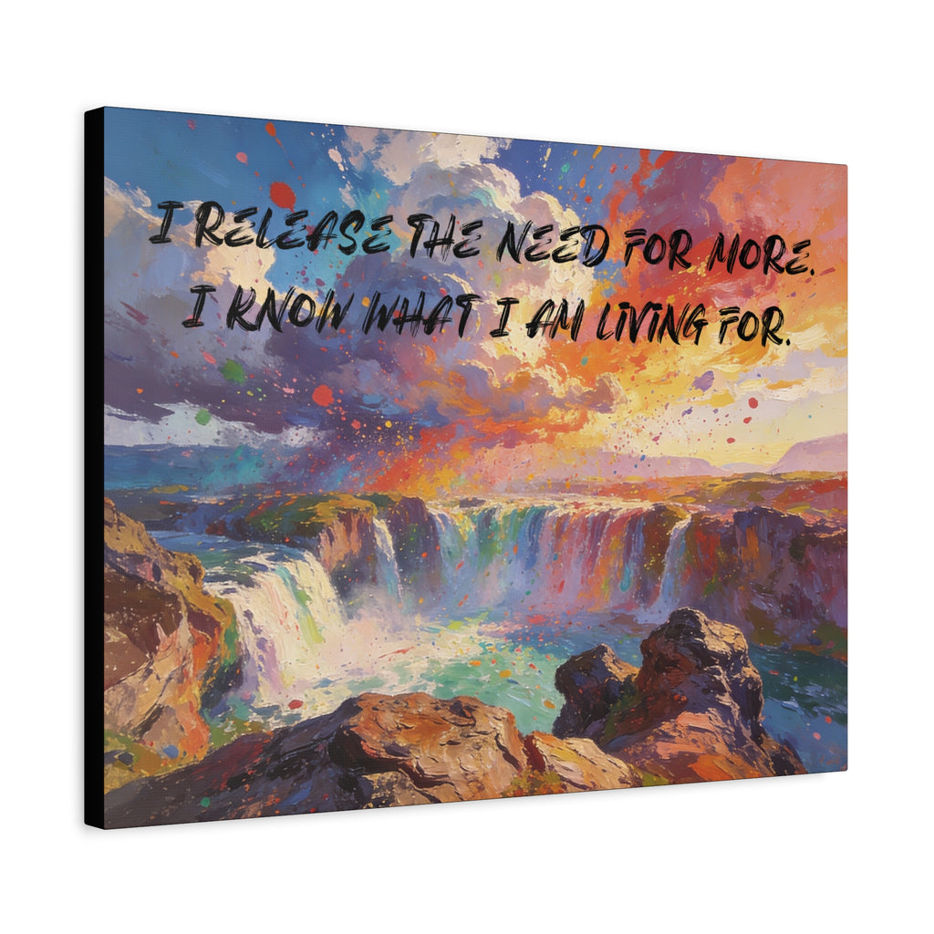 I Release the Need for More. I Know What I Am Living For. - Imprint Art