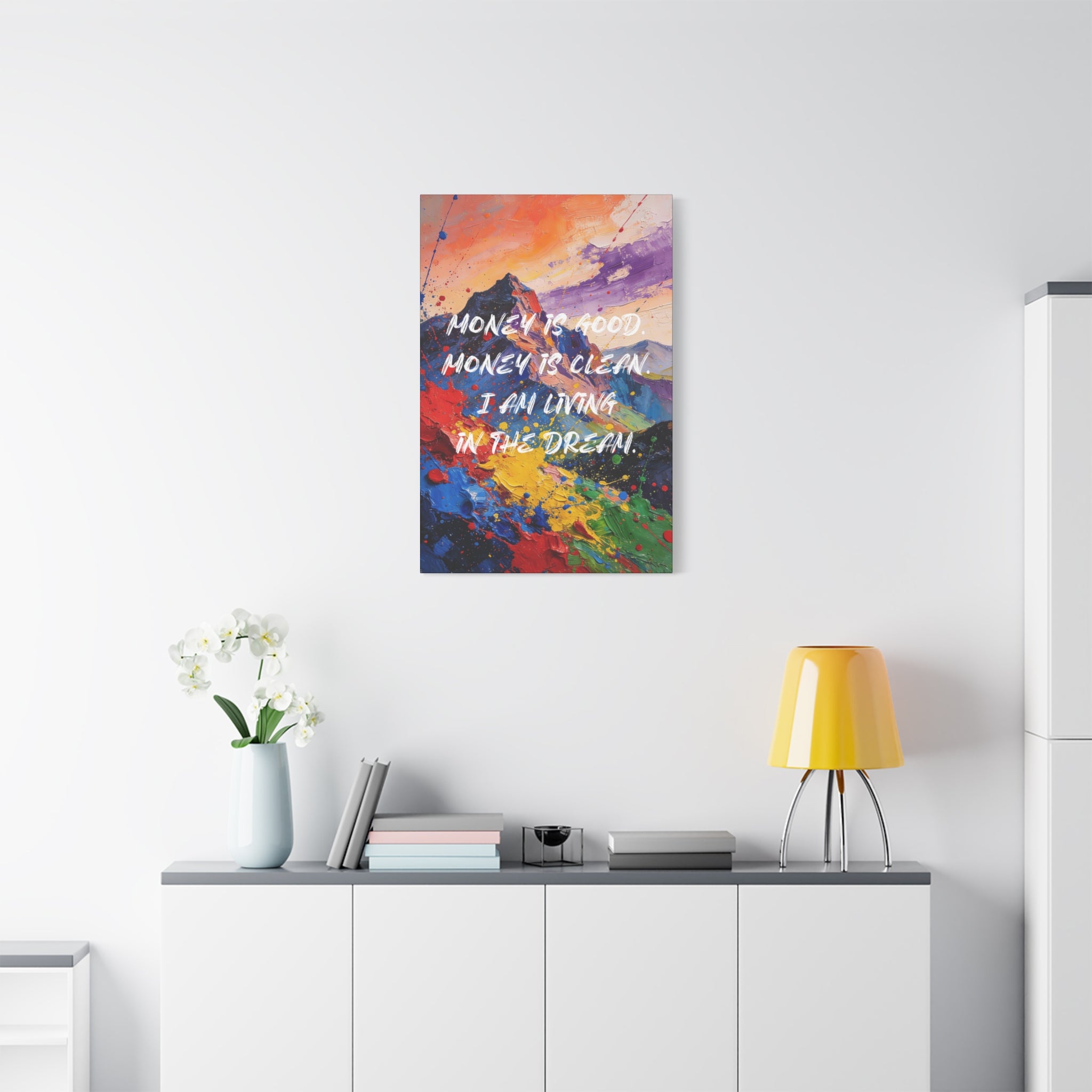 Money Is Good. Money Is Clean. I Am Living in the Dream. - Imprint Art