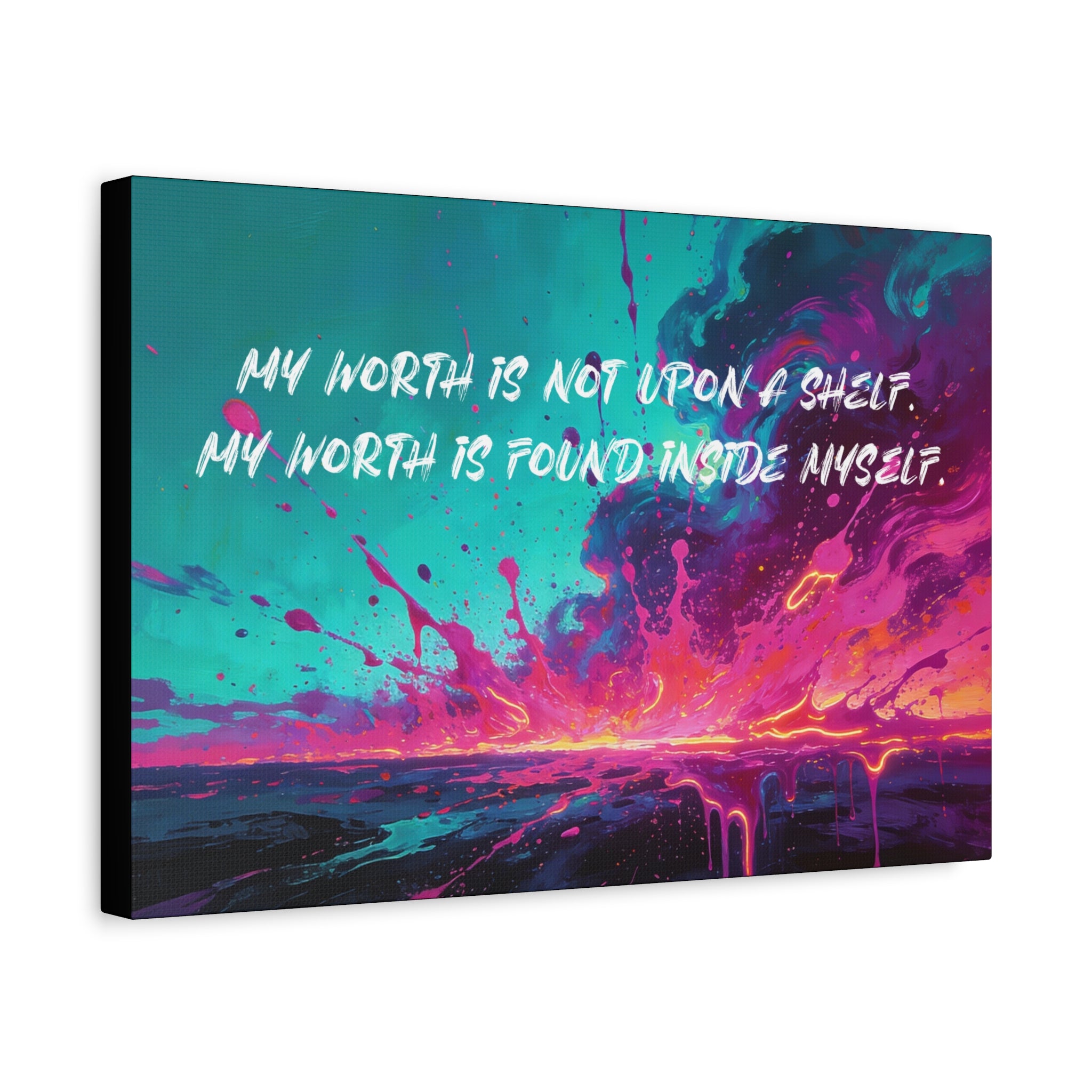 My Worth is Not Upon a Shelf. My Worth Is Found Inside Myself. - Imprint Art