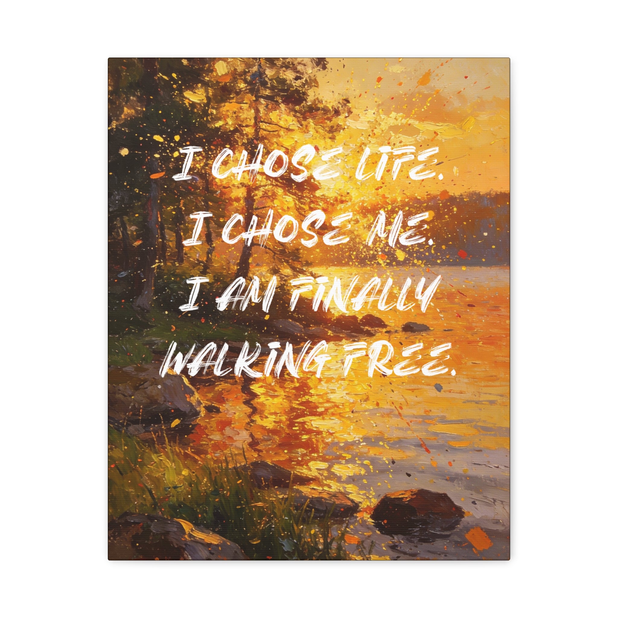 I Chose Life. I Chose Me. I Am Finally Walking Free. - Imprint Art