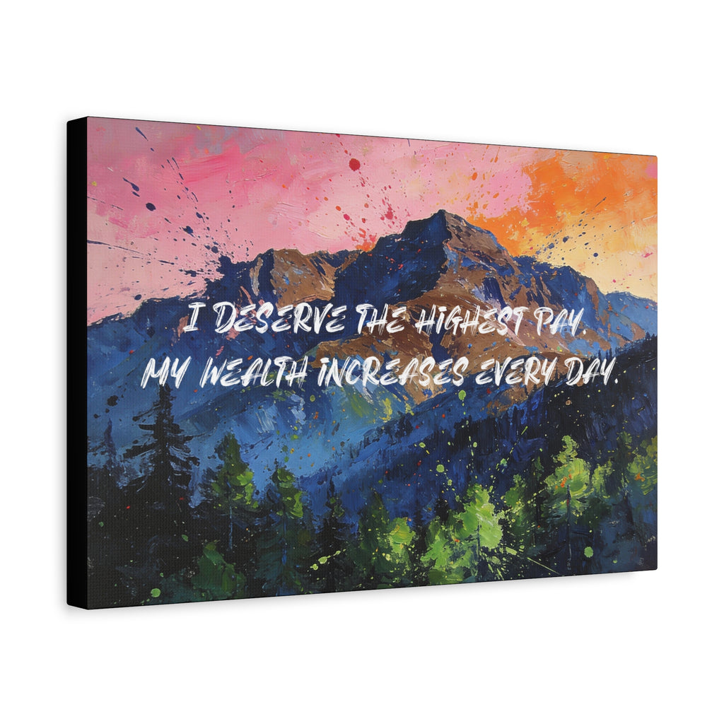 I Deserve the Highest Pay. My Wealth Increases Every Day. - Imprint Art
