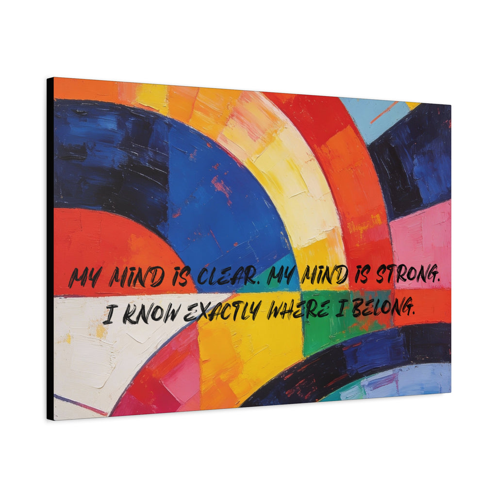 My Mind Is Clear. My Mind Is Strong. - Imprint Art