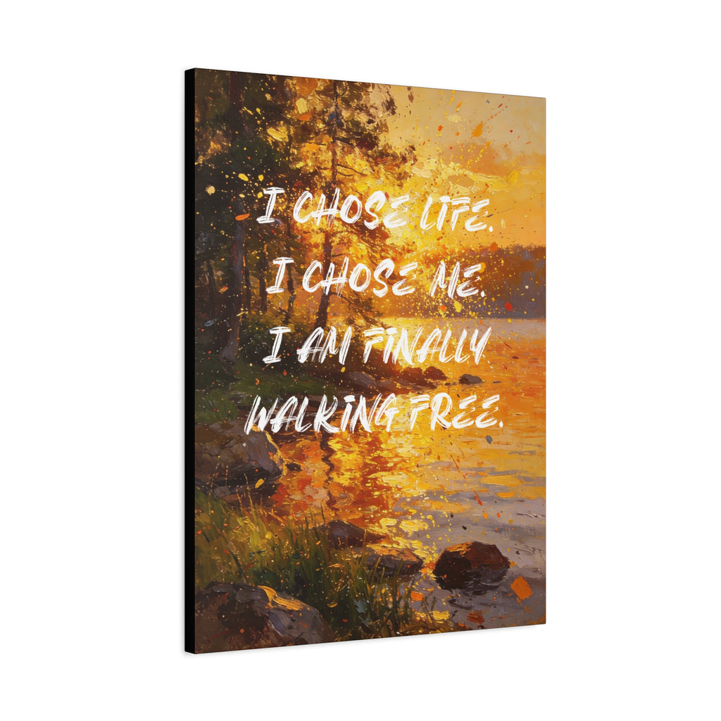 I Chose Life. I Chose Me. I Am Finally Walking Free. - Imprint Art