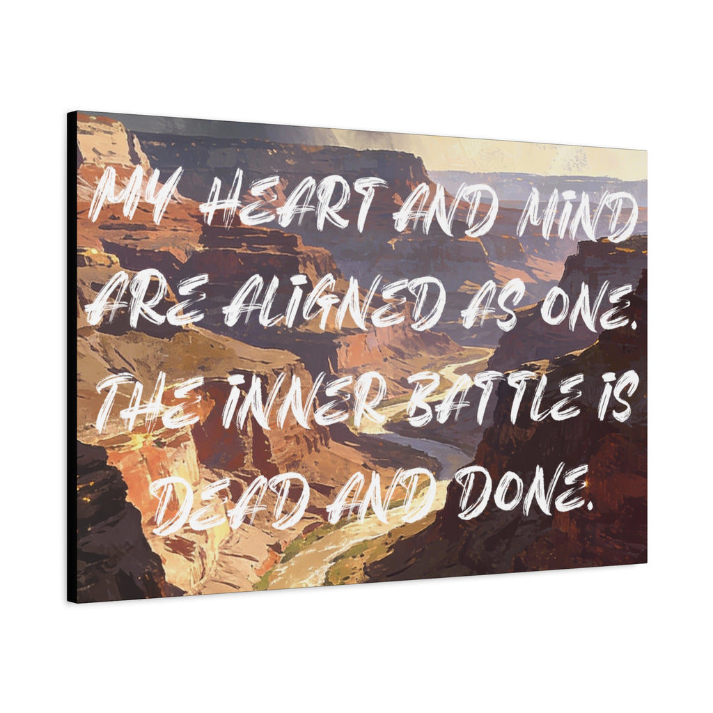 My Heart and Mind Are Aligned as One. The Inner Battle is Dead and Done. - Imprint Art