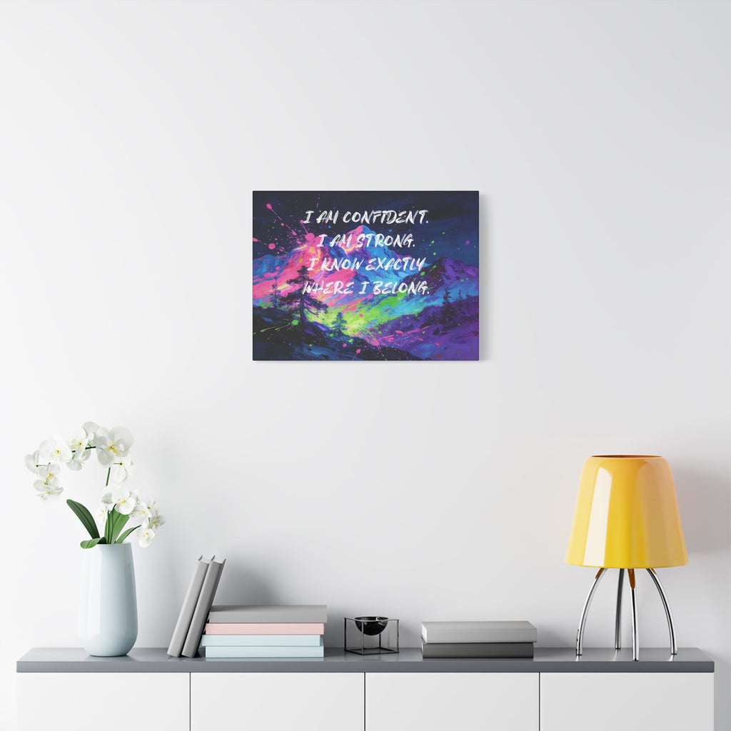 I Am Confident I Am Strong. I Know Exactly Where I Belong. - Imprint Art