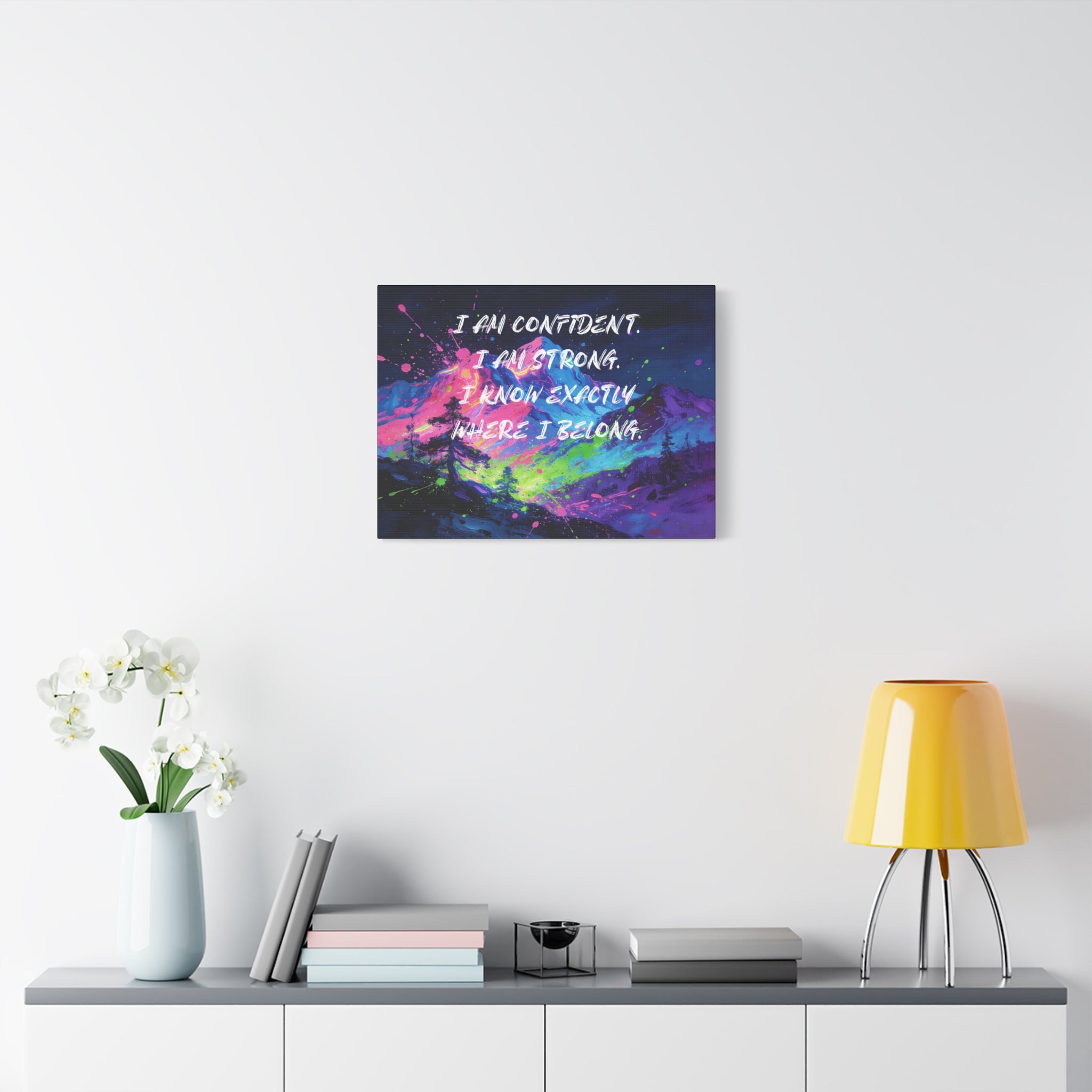 I Am Confident I Am Strong. I Know Exactly Where I Belong. - Imprint Art