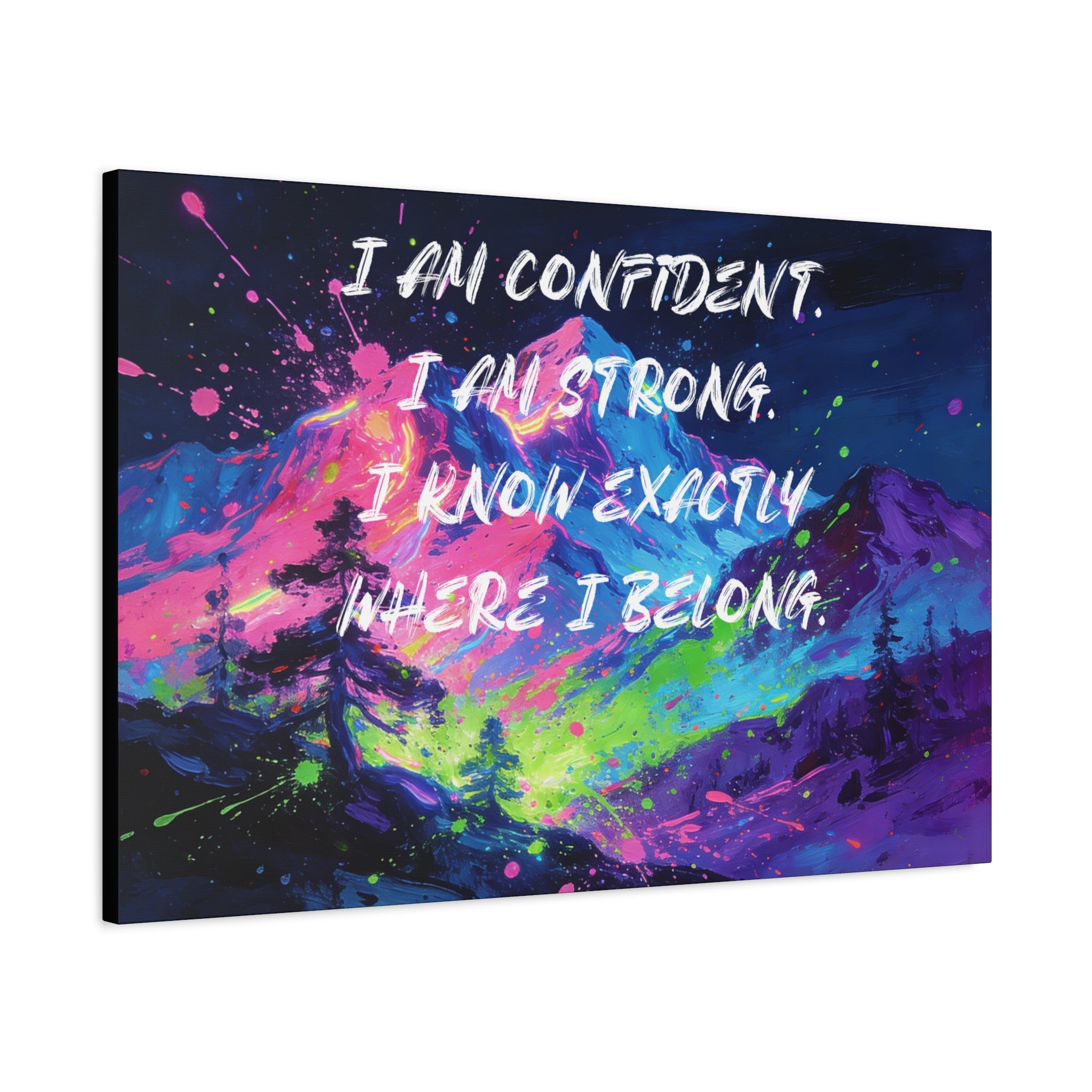 I Am Confident I Am Strong. I Know Exactly Where I Belong. - Imprint Art