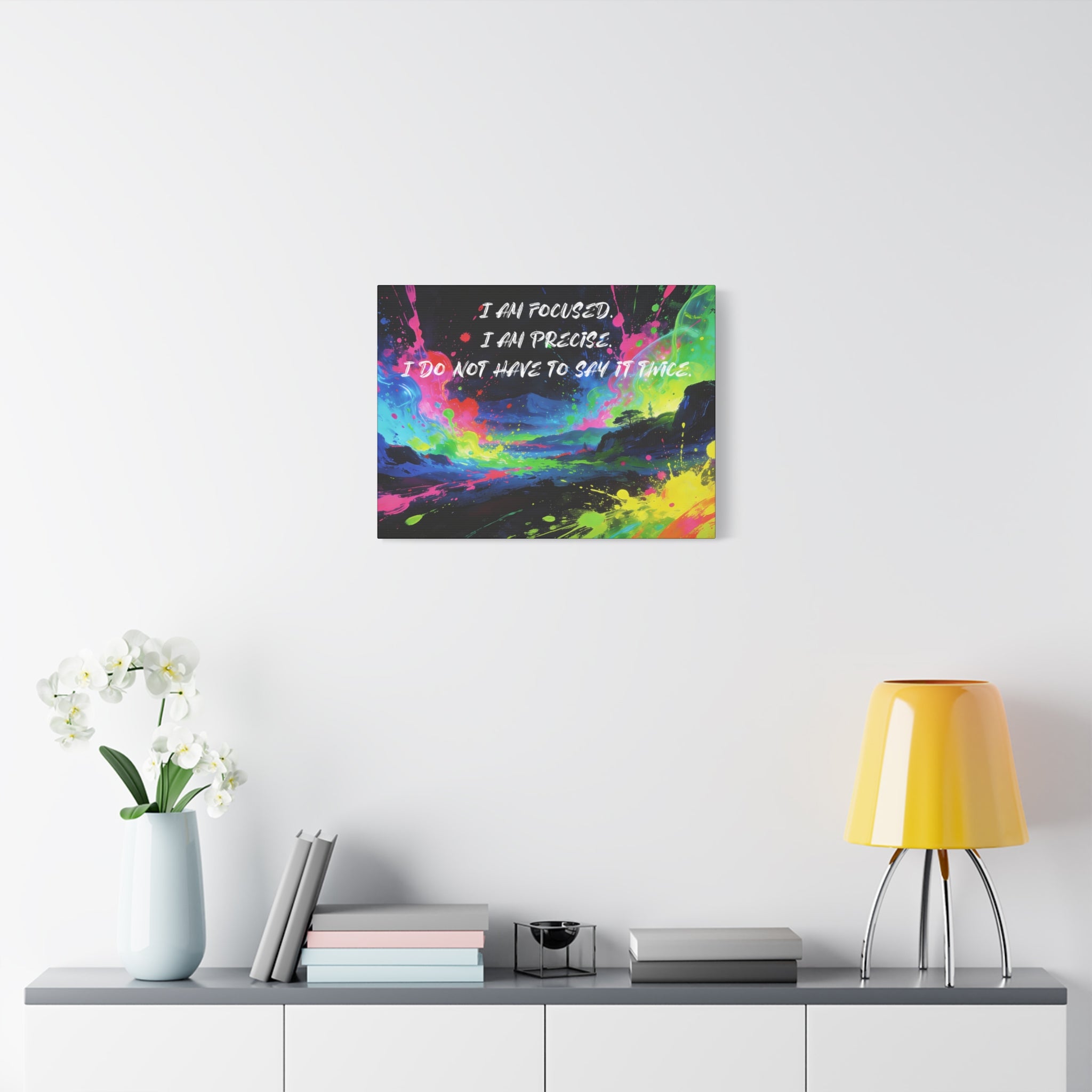 I Am Focused. I Am Precise. I do Not Have to Say it Twice. - Imprint Art