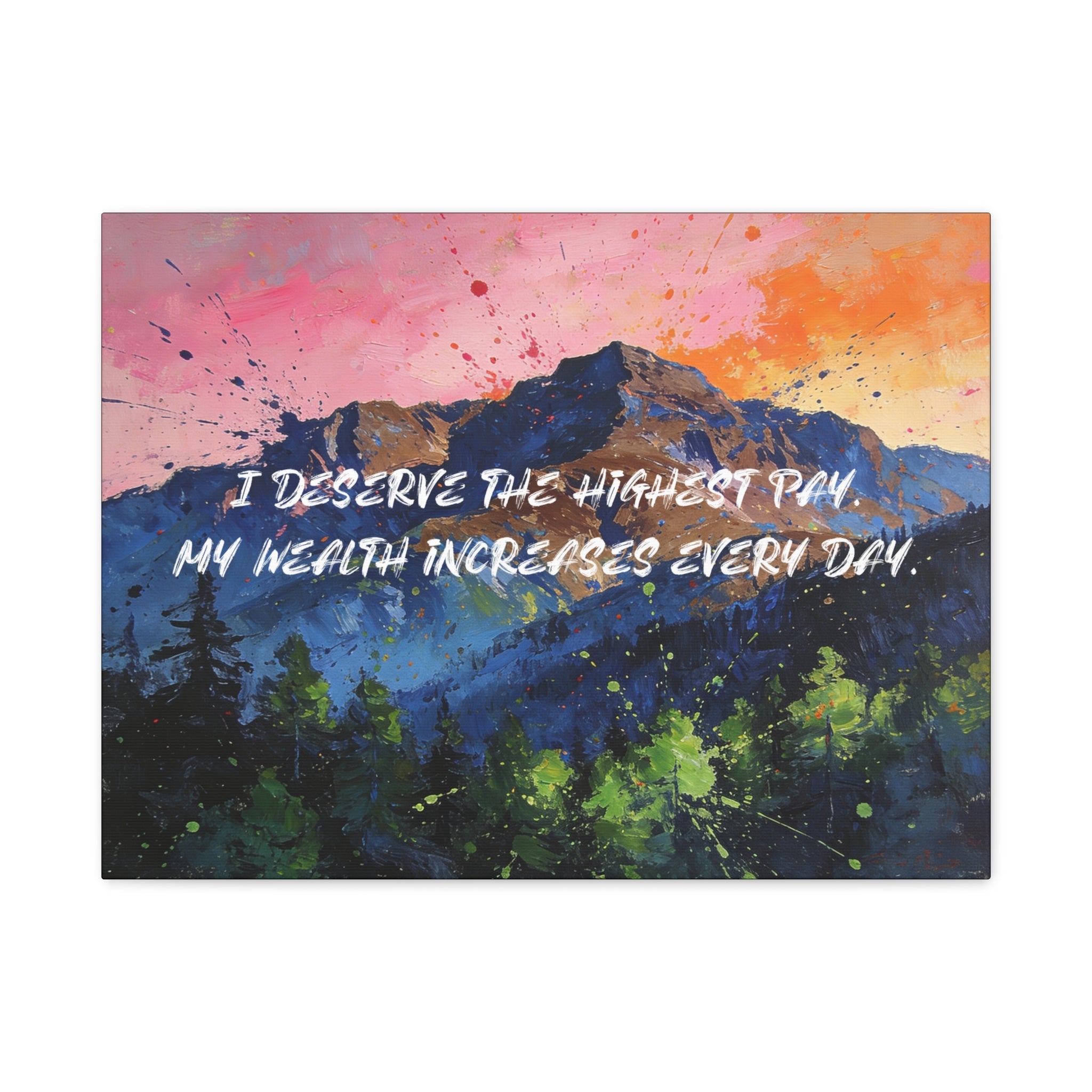 I Deserve the Highest Pay. My Wealth Increases Every Day. - Imprint Art