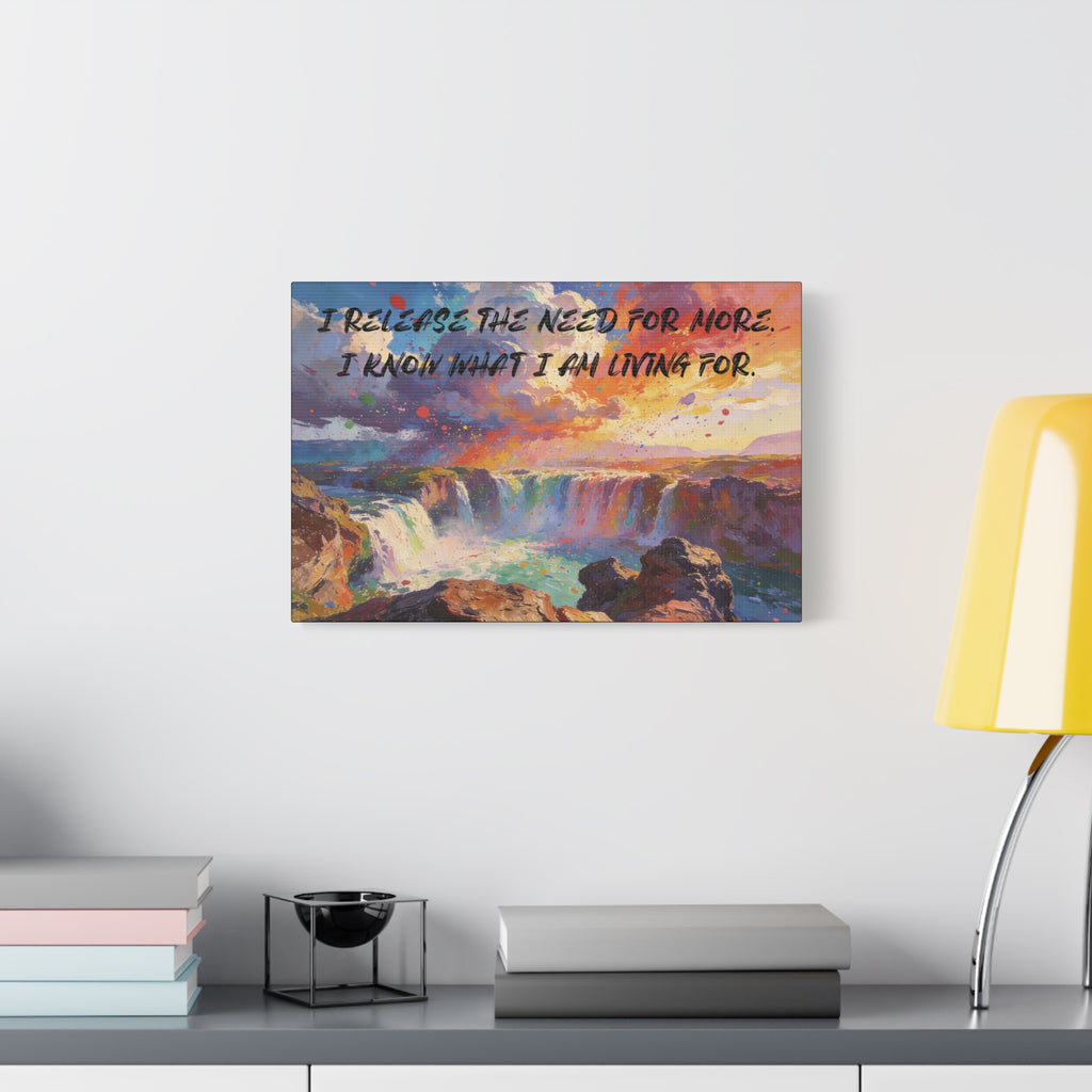 I Release the Need for More. I Know What I Am Living For. - Imprint Art